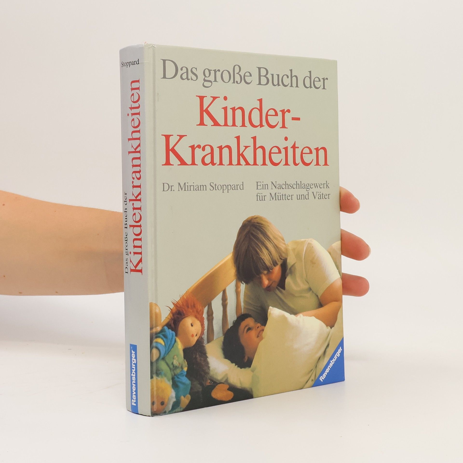 Miriam Stoppard Das große Buch der Kinder Krankheiten