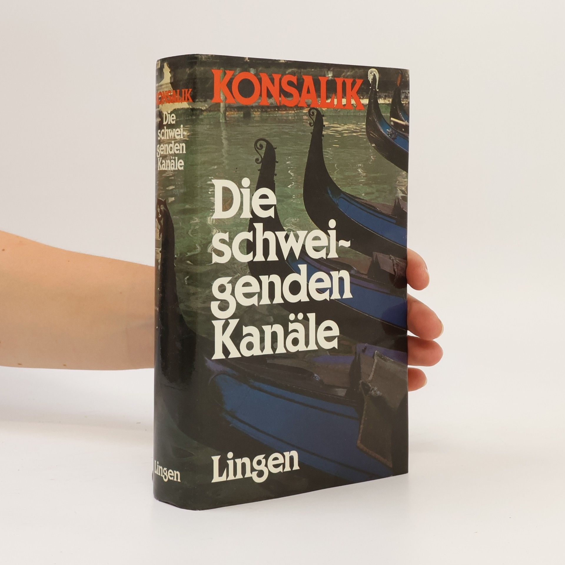 Heinz G. Konsalik Die schweigenden Kanäle