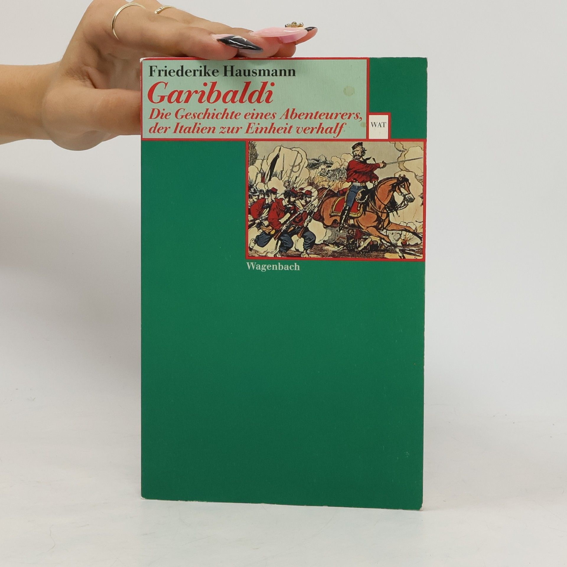 Friederike Hausmann Wagenbachs andere Taschenbücher - 335: Garibaldi