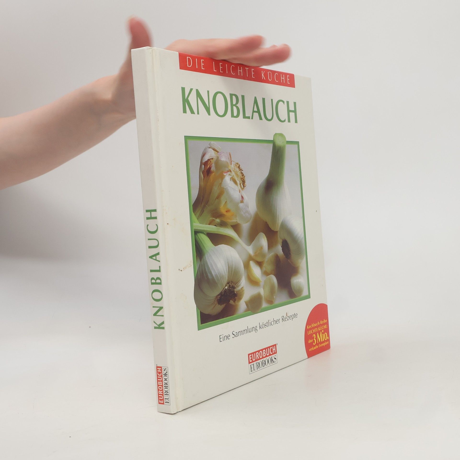Autorenkollektiv Die leichte Küche : Knoblauch