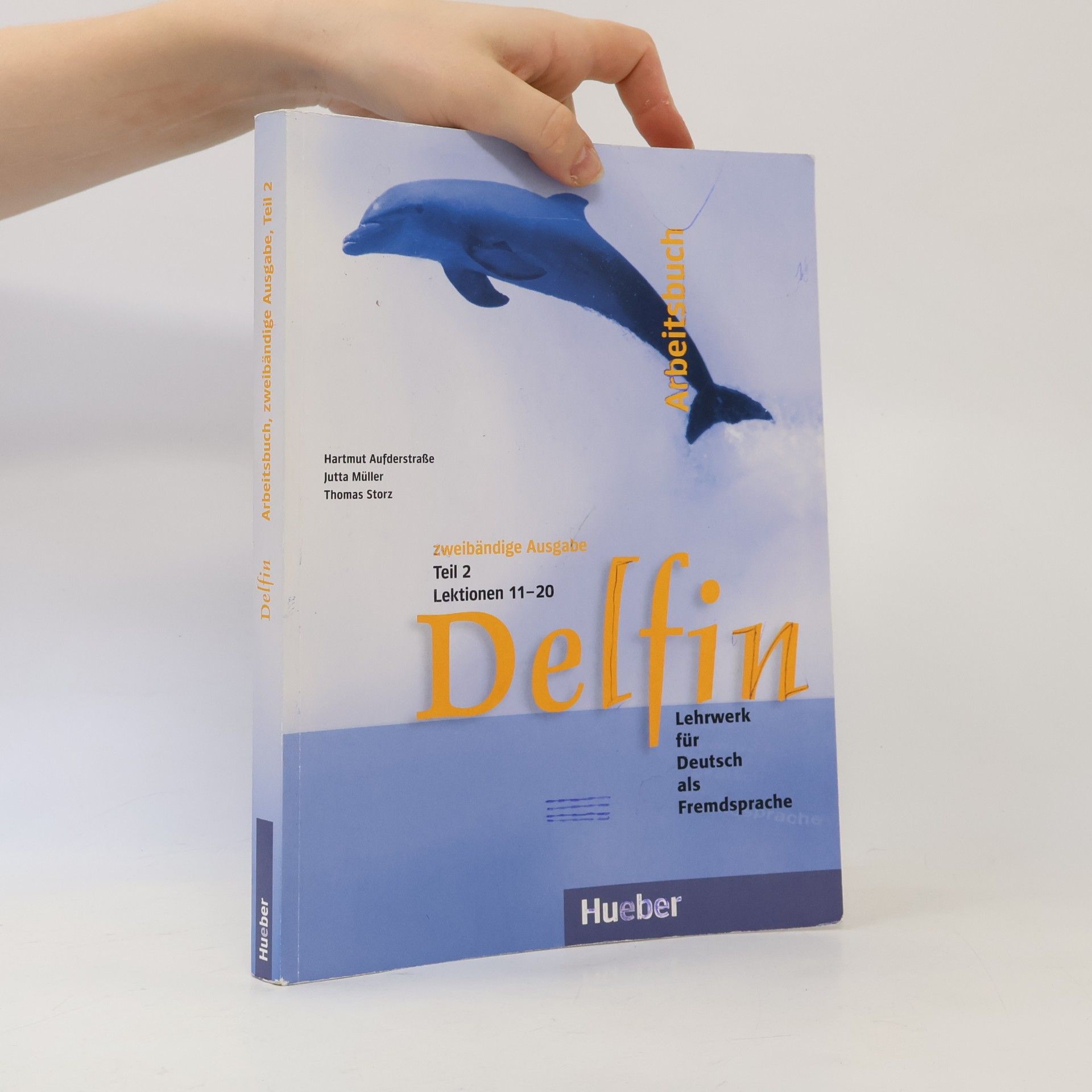Delfin : Lehrwerk für Deutsch als Fremdsprache : Arbeitsbuch. Teil 2, Lektionen 11-20