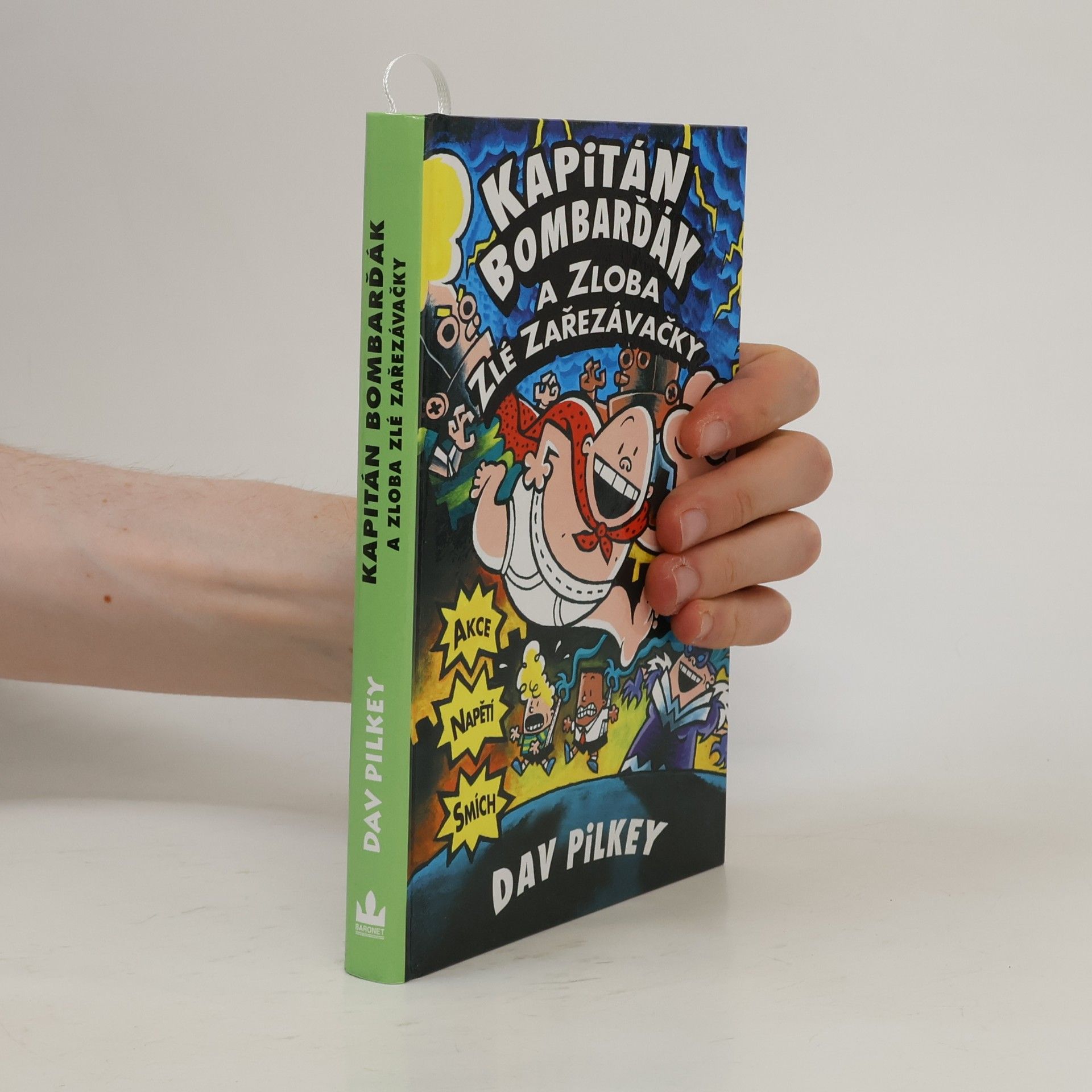 Dav Pilkey Kapitán Bombarďák a zloba zlé Zařezávačky