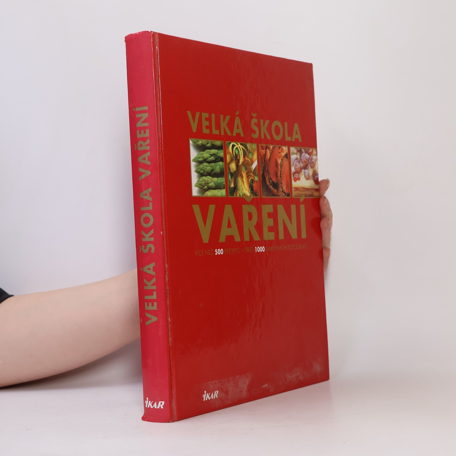 Pete A. Eising Velká škola vaření : více než 500 receptů, přes 1 000 fotografií