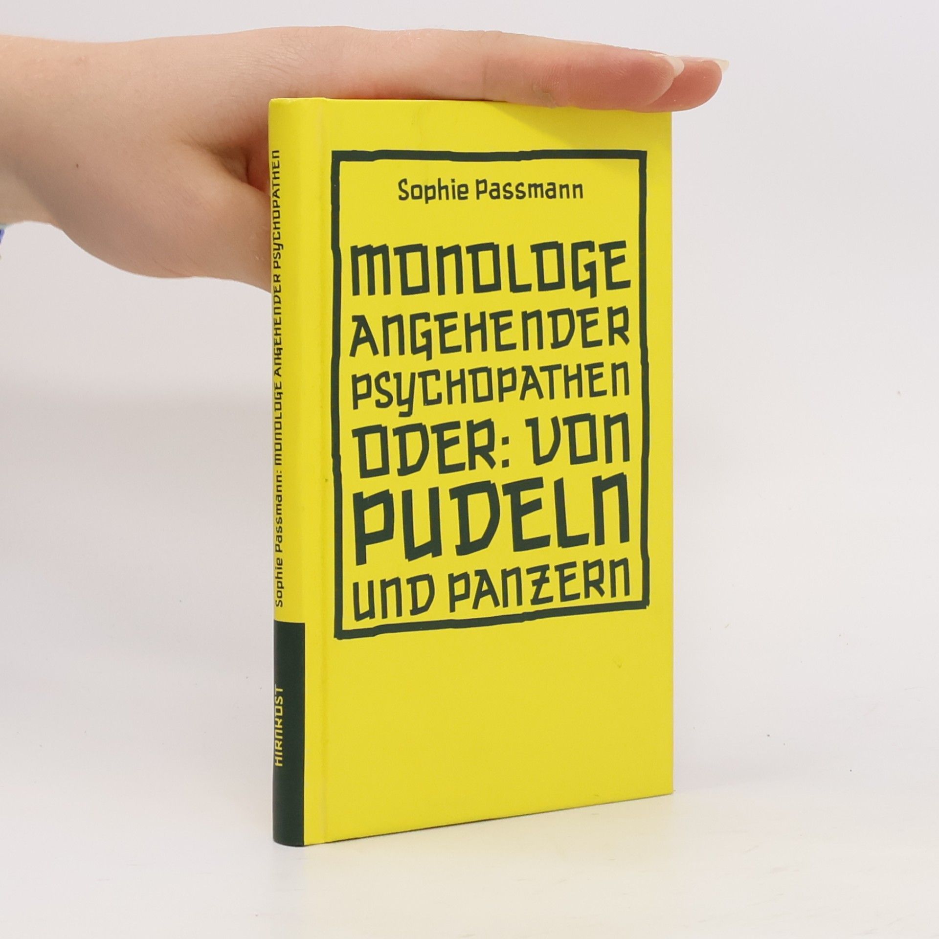 Sophie Passmann Monologe angehender Psychopathen oder: von Pudeln und Panzern