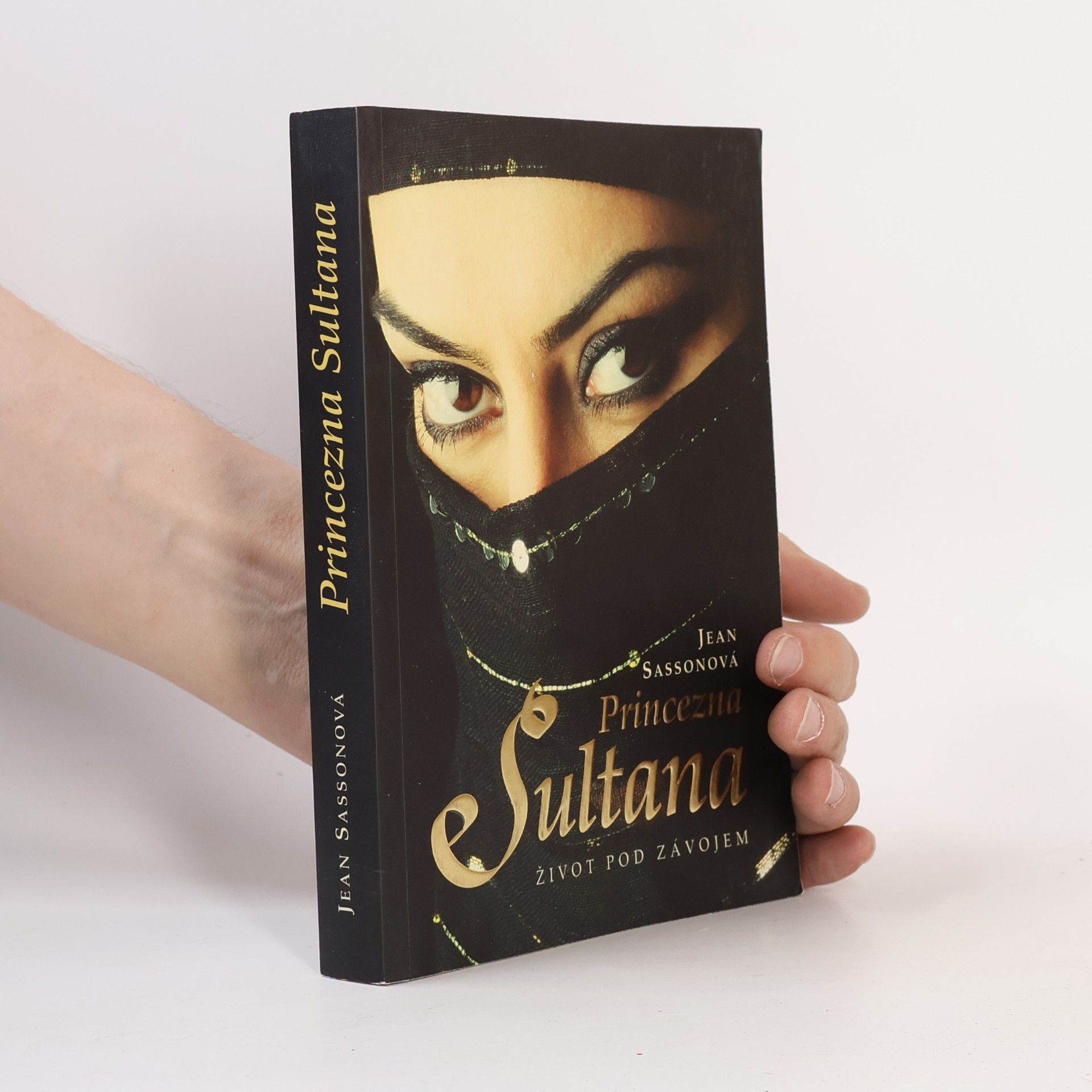 Jean P. Sasson Princezna Sultana. Život pod závojem