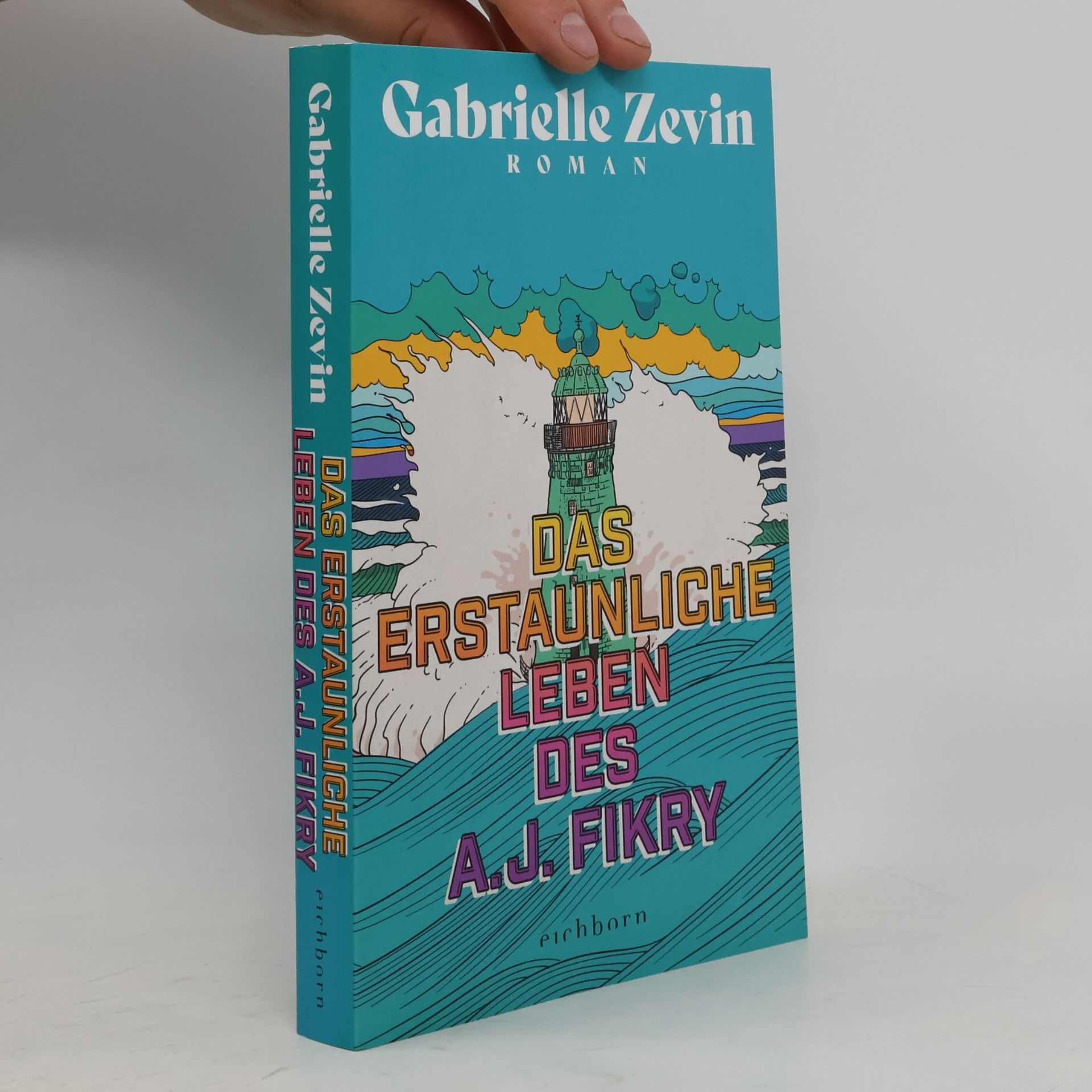 Gabrielle Zevin Das erstaunliche Leben des A.J. Fikry