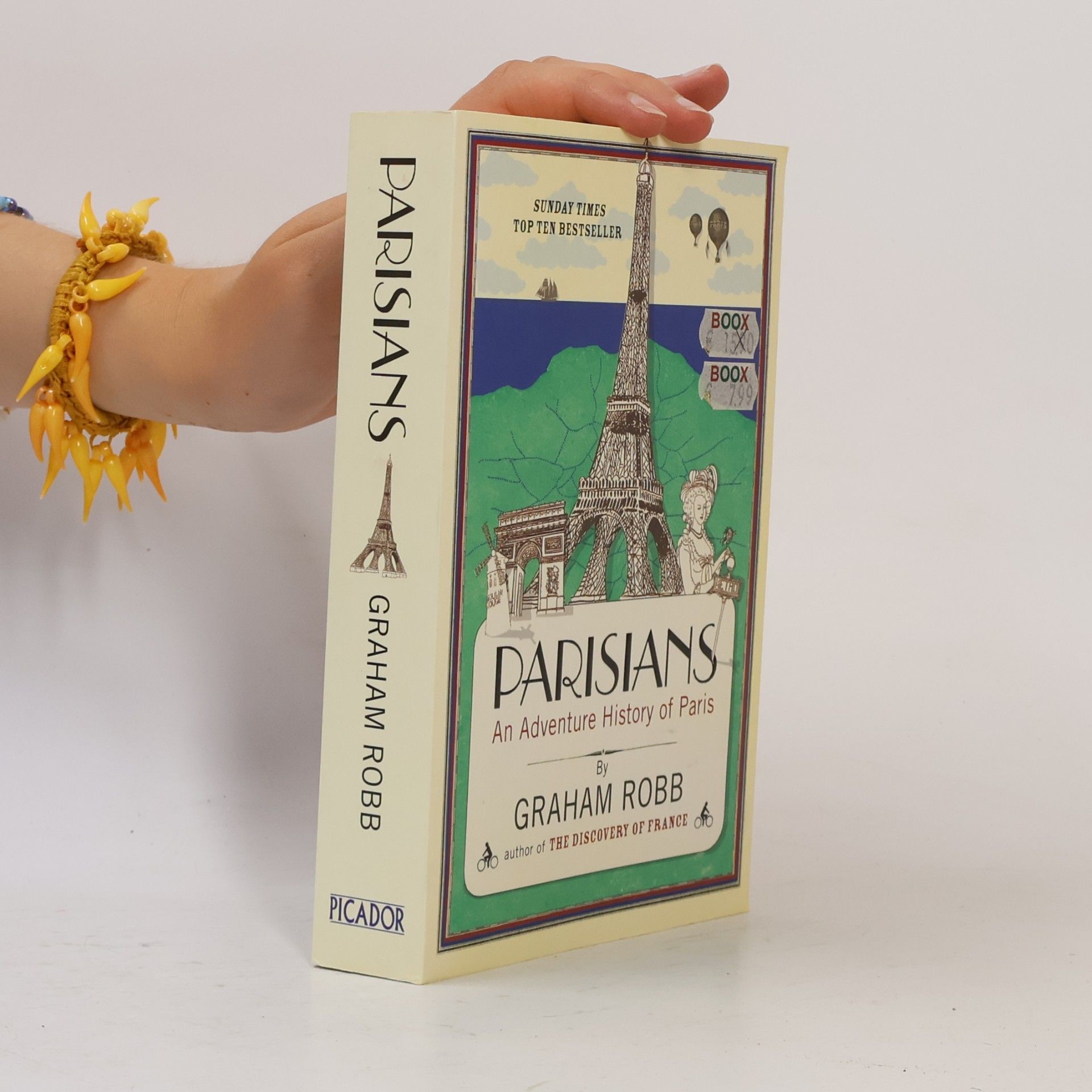Graham Robb Parisians : An Adventure History of Paris