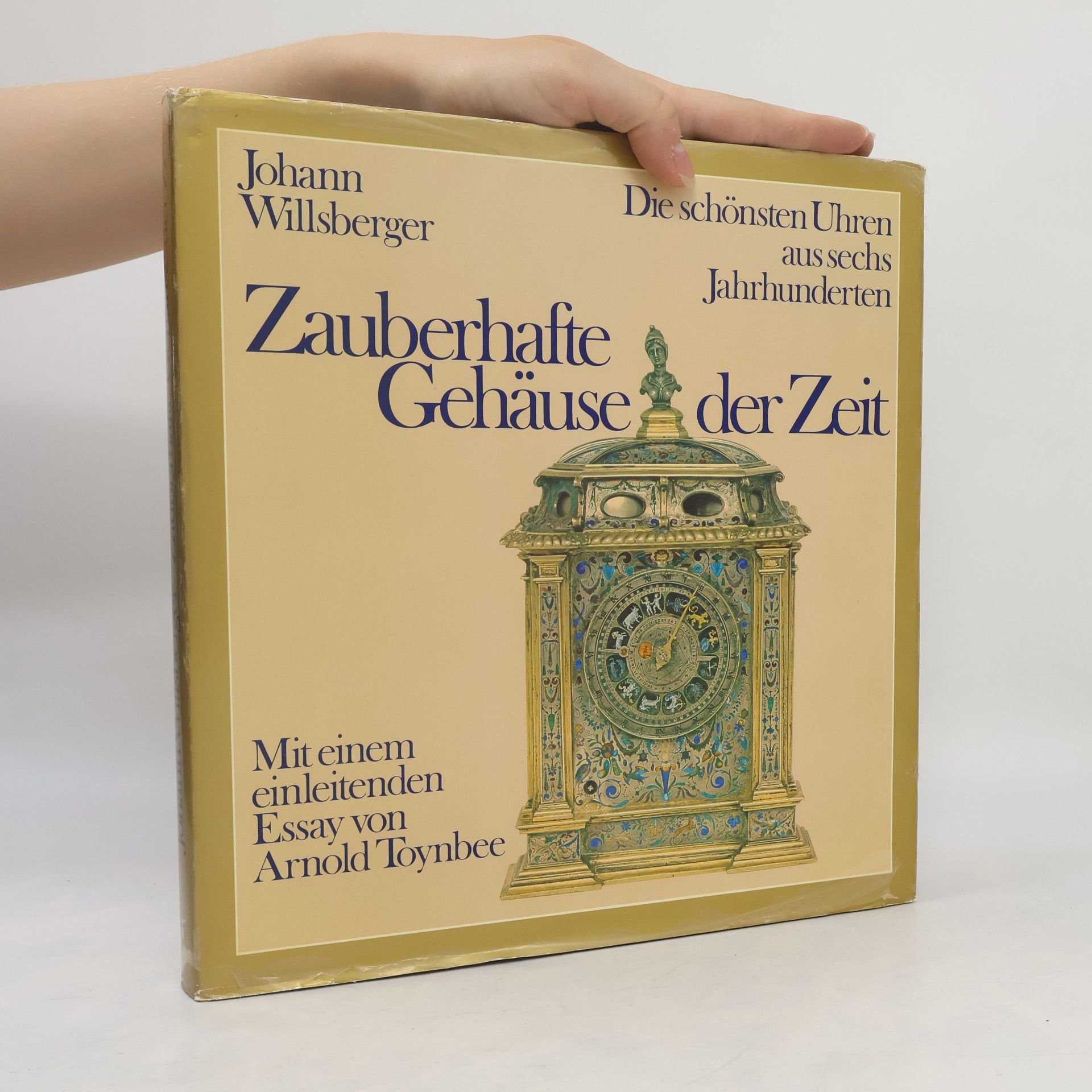 Johann Willsberger Zauberhafte Gehäuse der Zeit