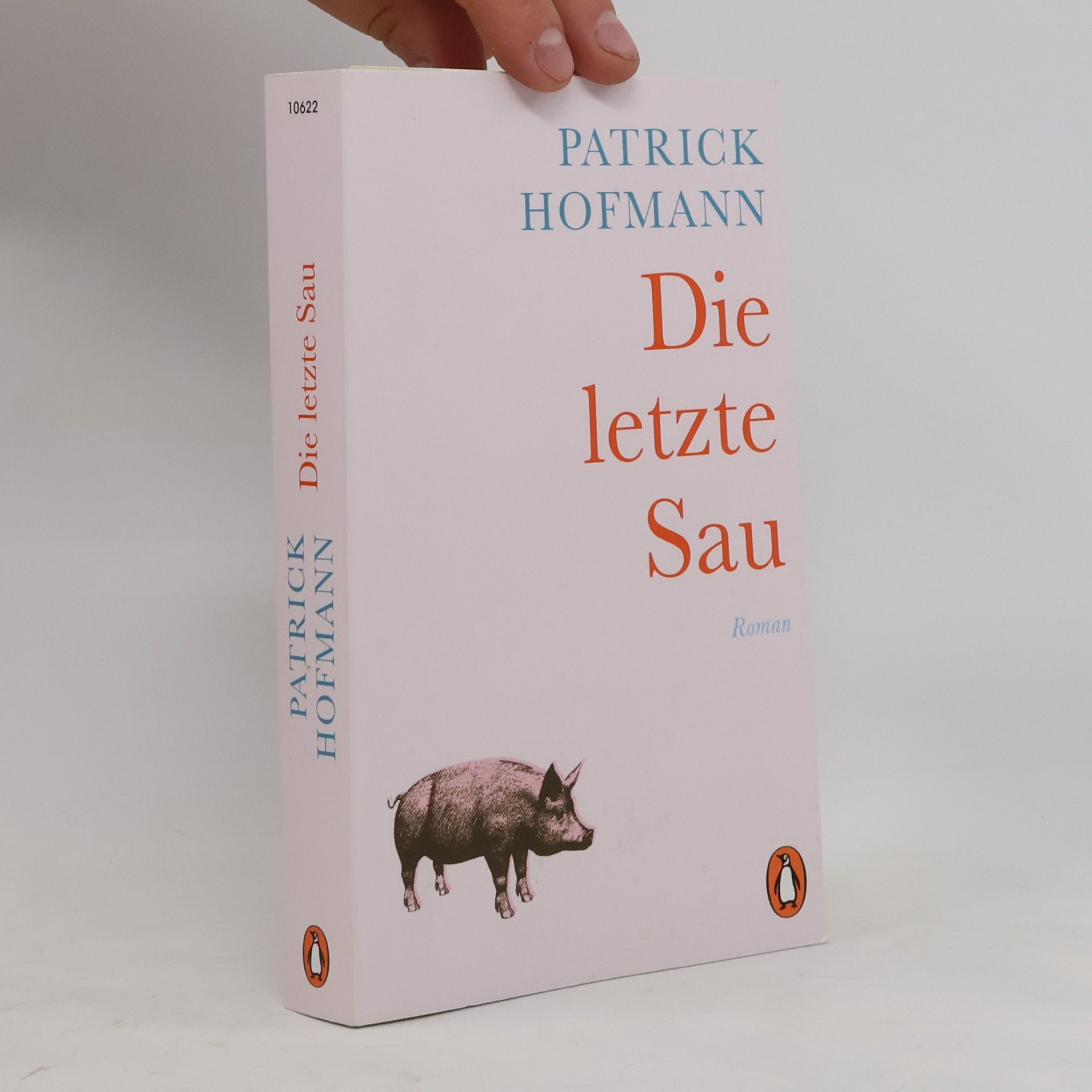 Patrick Hofmann Die letzte Sau
