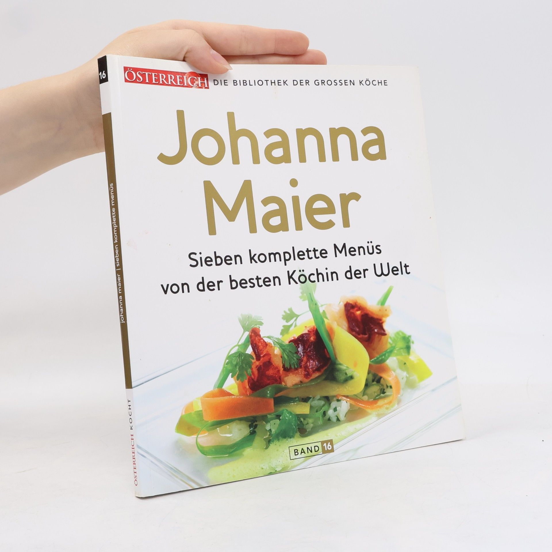 Johanna Maier-Karius Sieben komplette Menüs von der besten Köchin der Welt