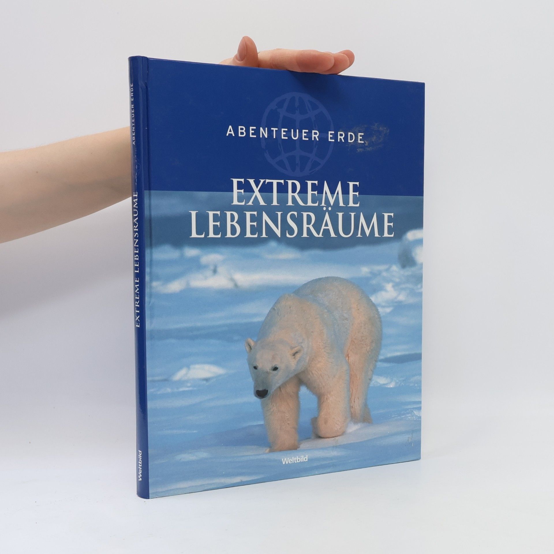 Various authors Abenteuer Erde. Extreme Lebensräume