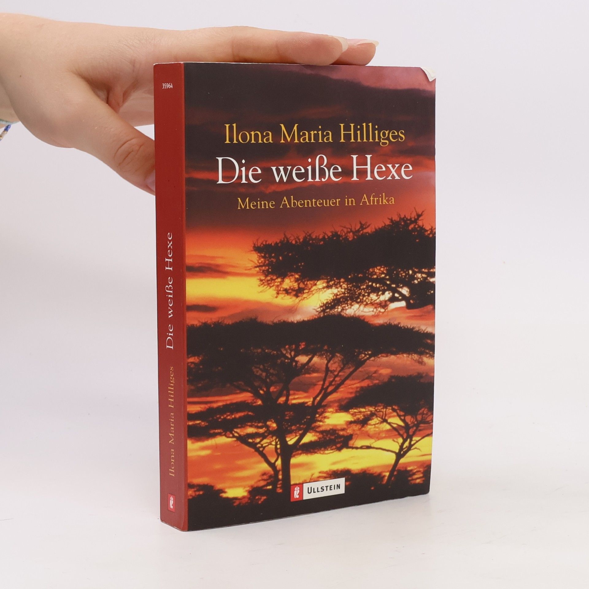 Ilona Maria Hilliges Die weiße Hexe: Meine Abenteuer in Afrika