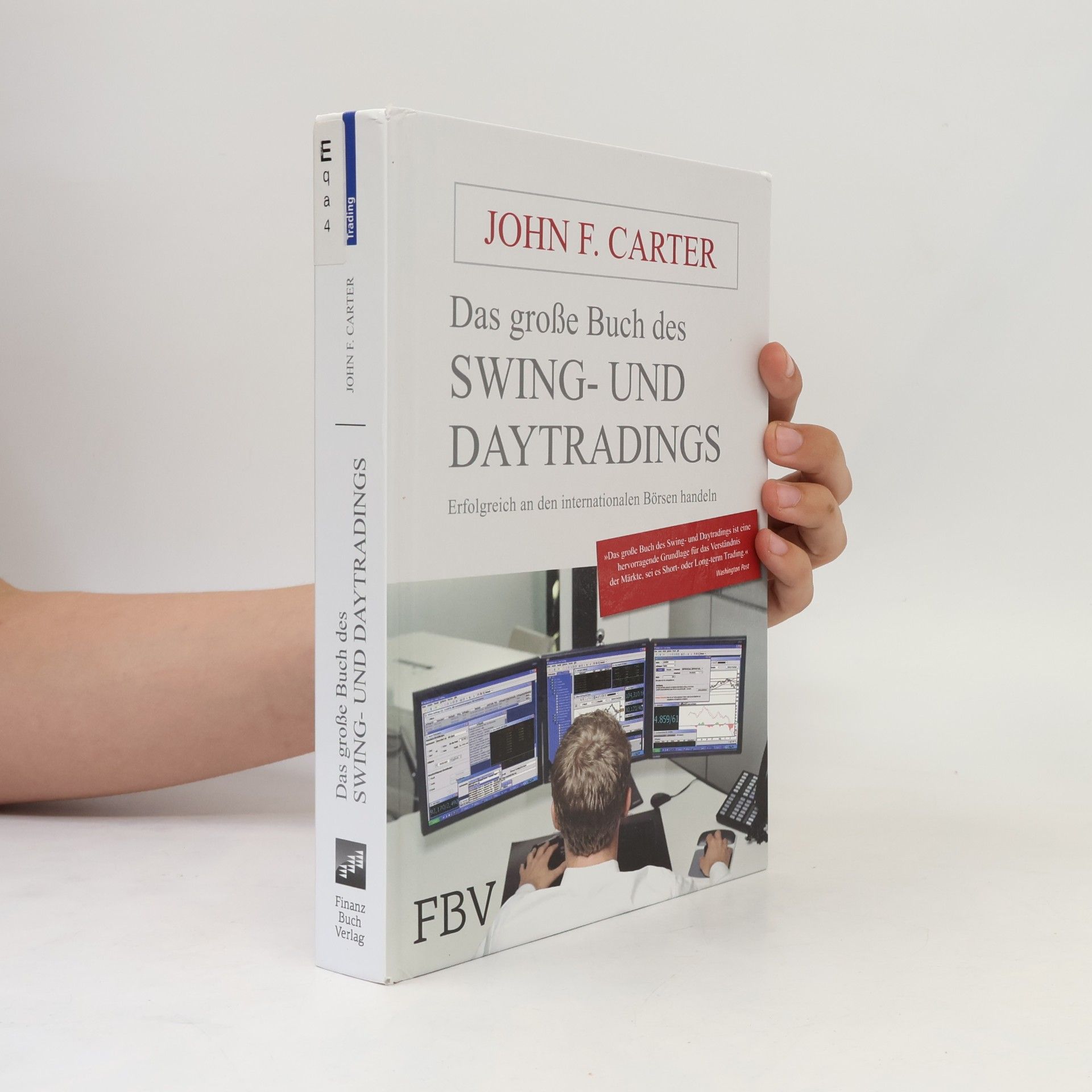 John F. Carter Das große Buch des Swing- und Daytradings