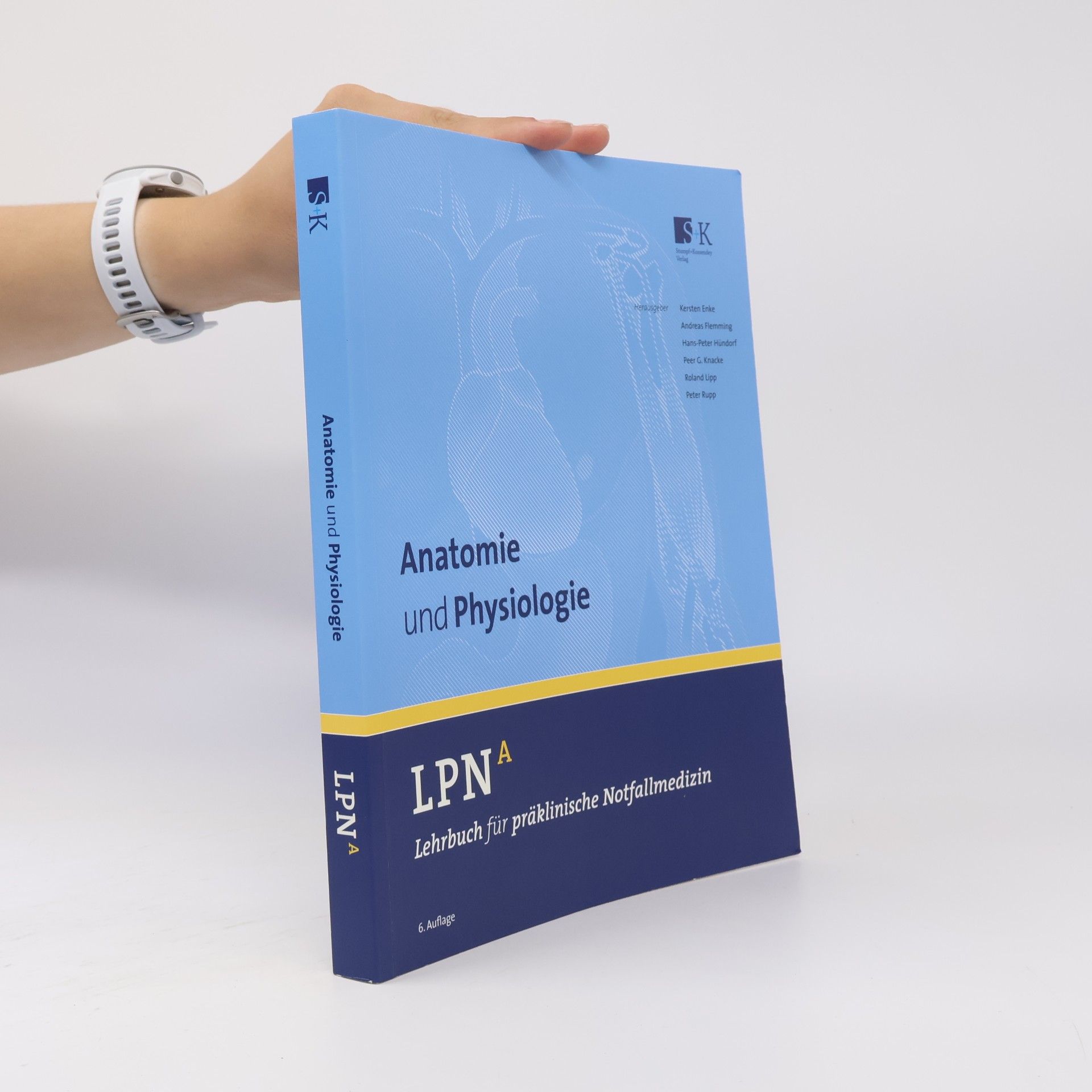 Anne Stege LPN - Lehrbuch für präklinische Notfallmedizin Band A. Anatomie und Physiologie