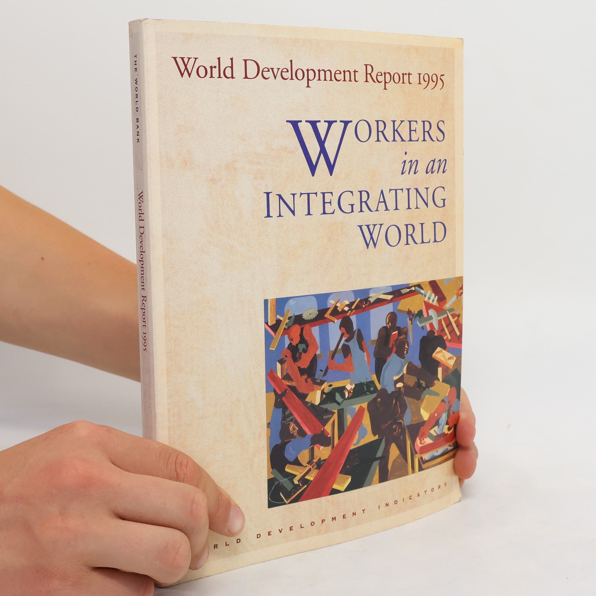 Various authors World development report 1995 : Workers in an integrating world.