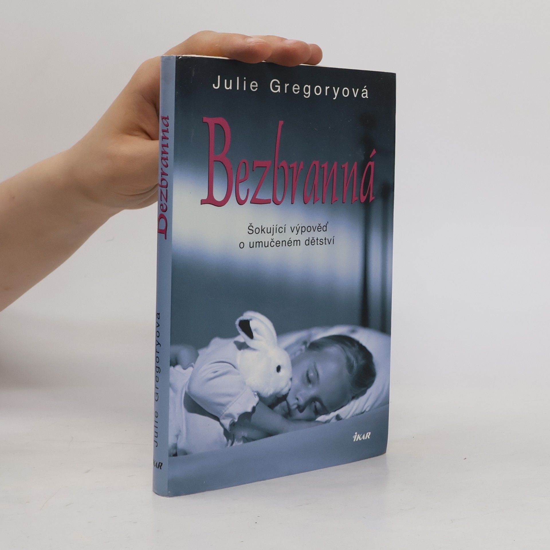Julia Gregory Bezbranná. Šokující výpověď o umučeném dětství