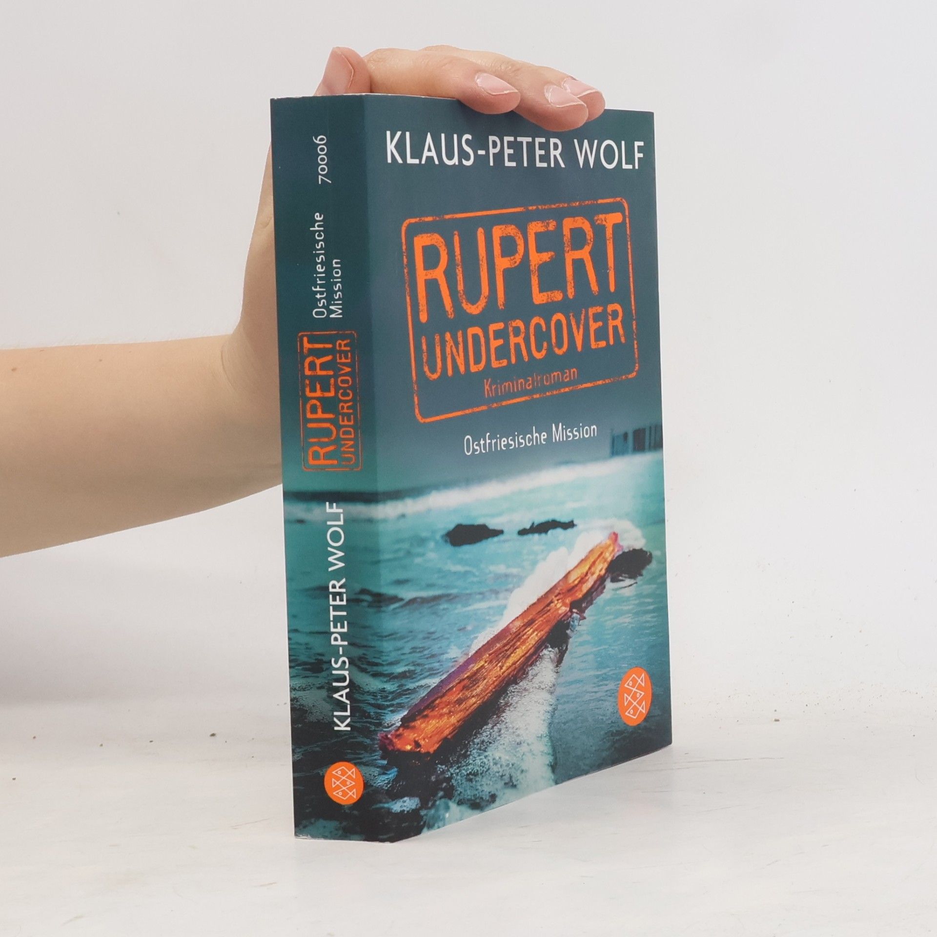 Klaus-Peter Wolf Rupert Undercover. Ostfriesische Mission