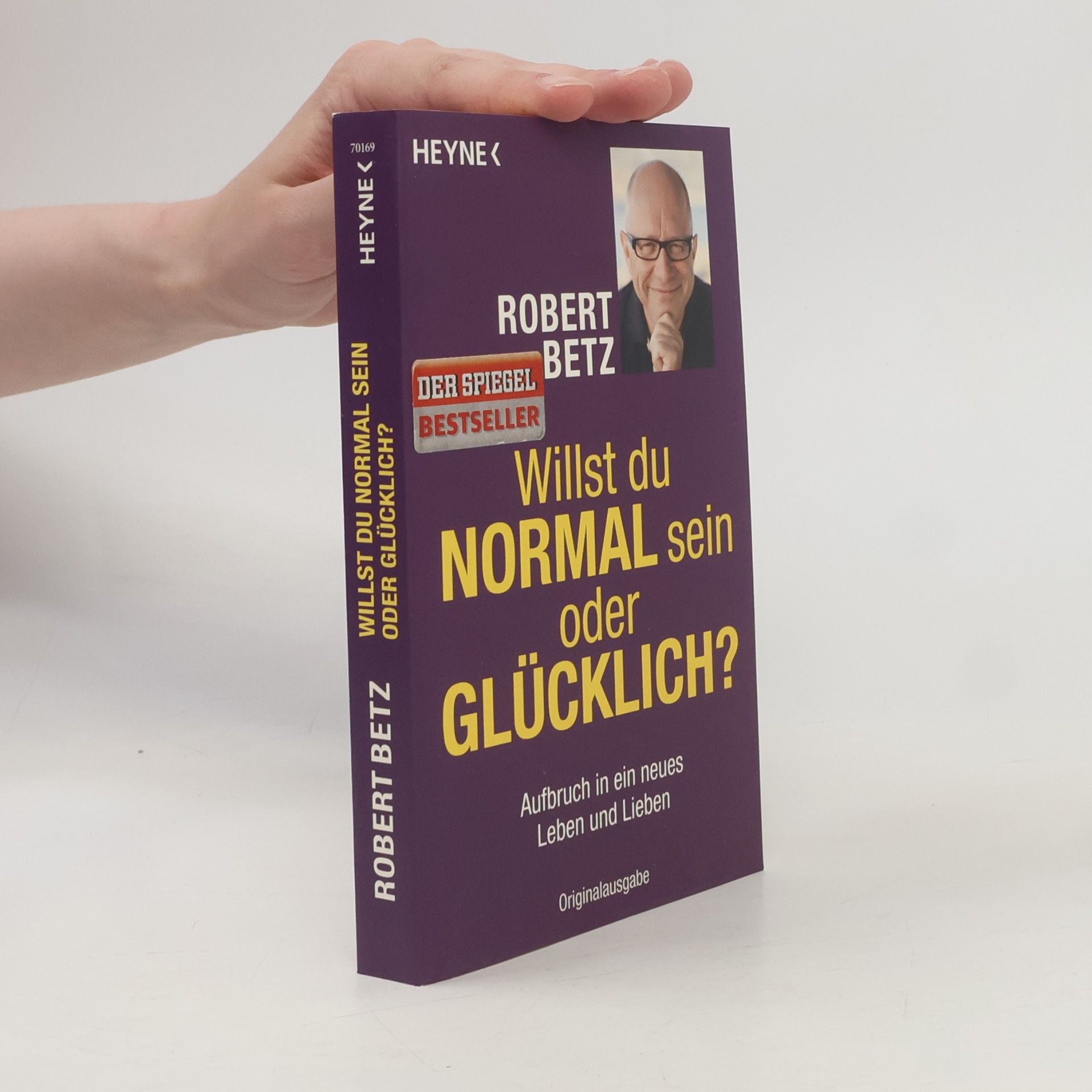 Willst du normal sein oder glücklich?