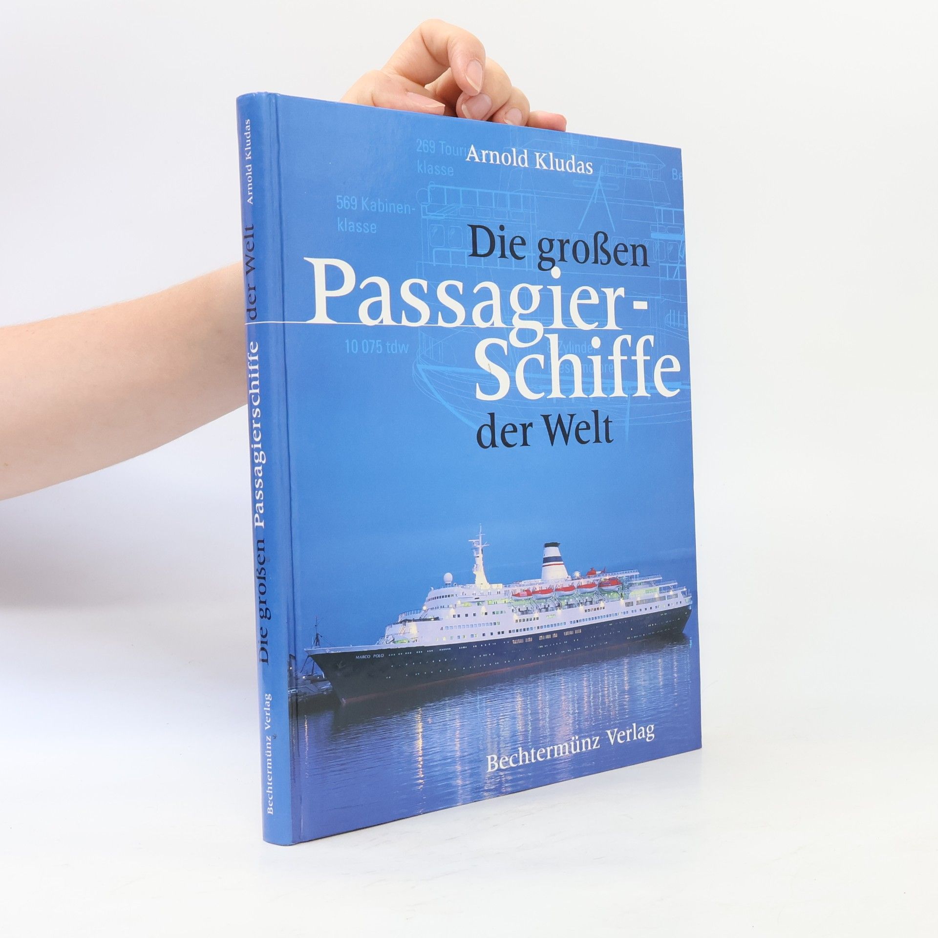 Arnold Kludas Die grossen Passagierschiffe der Welt