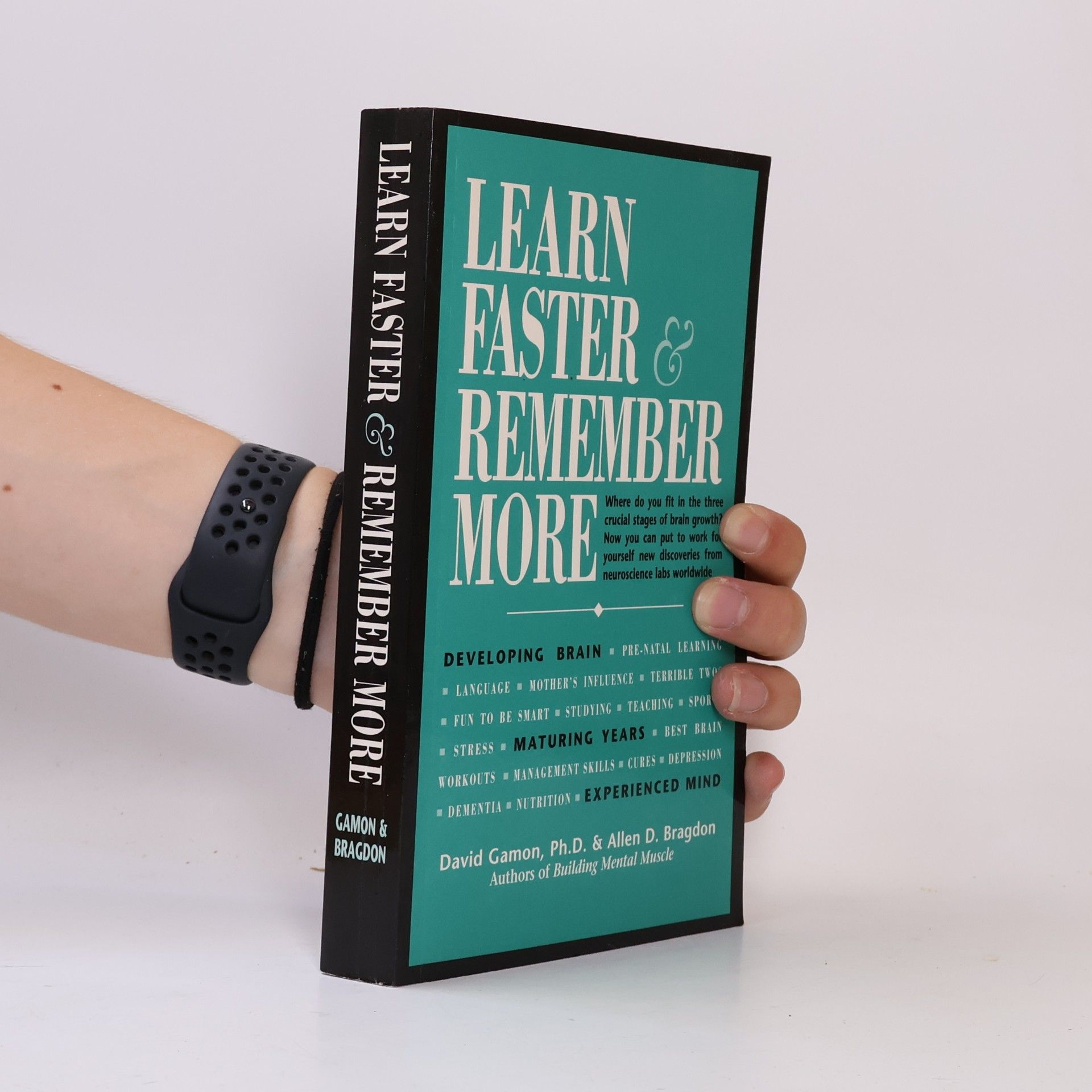 Learn faster & remember more : the developing brain, the maturing years, and the experienced mind