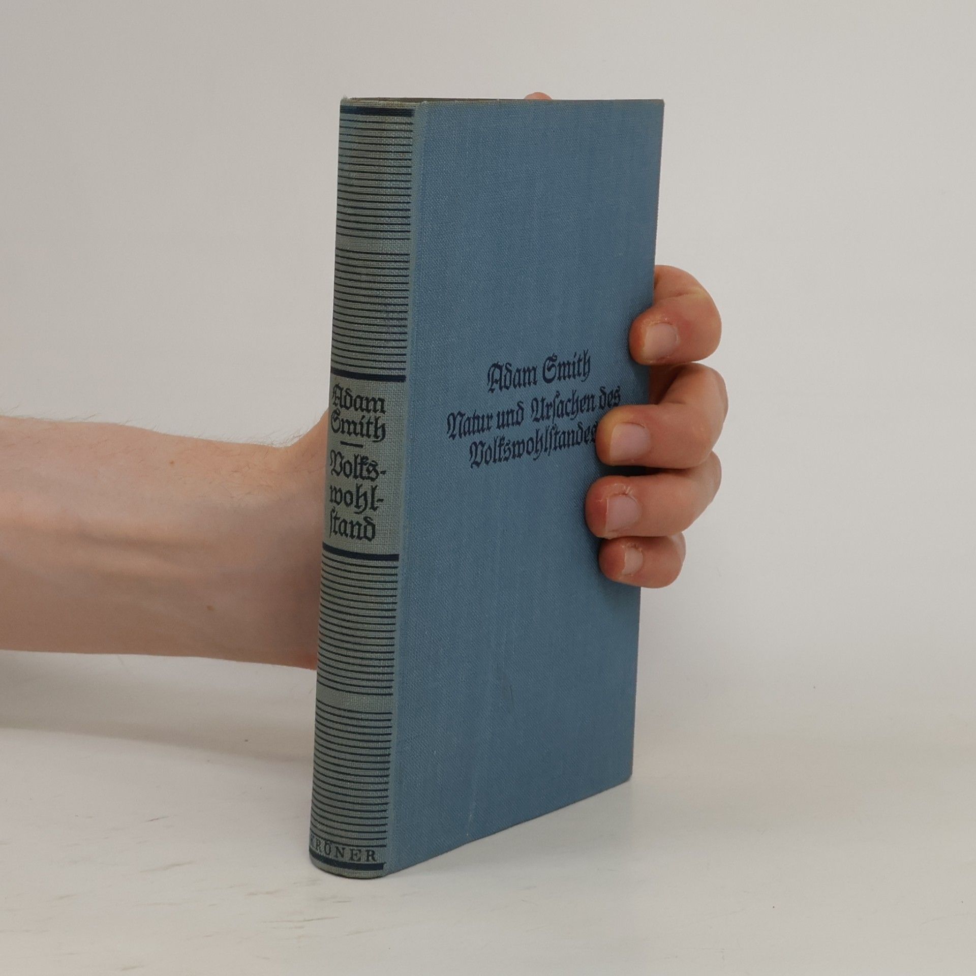 Adam Smith Natur und Ursachen des Volkswohlstandes