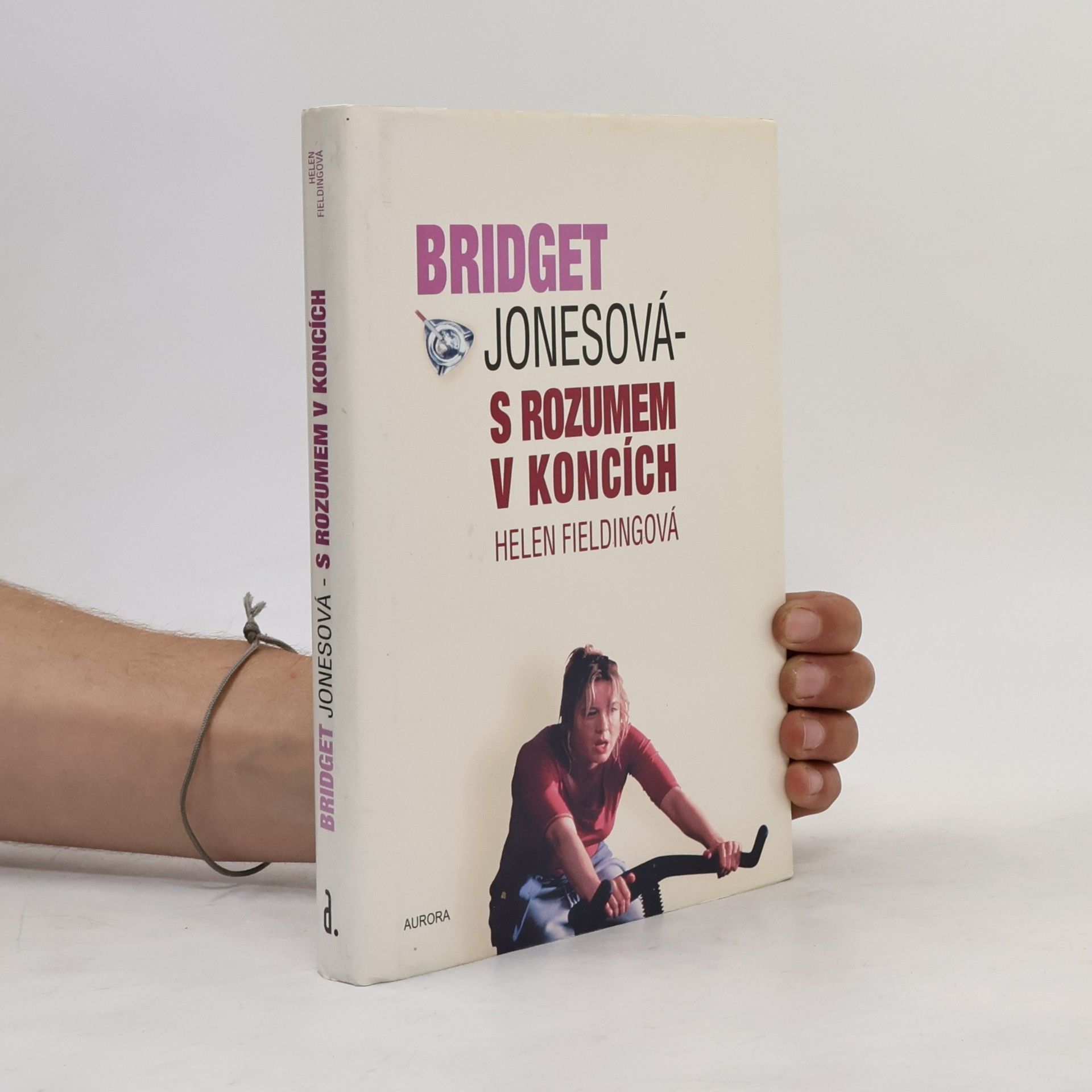Helen Fielding Bridget Jonesová. S rozumem v koncích