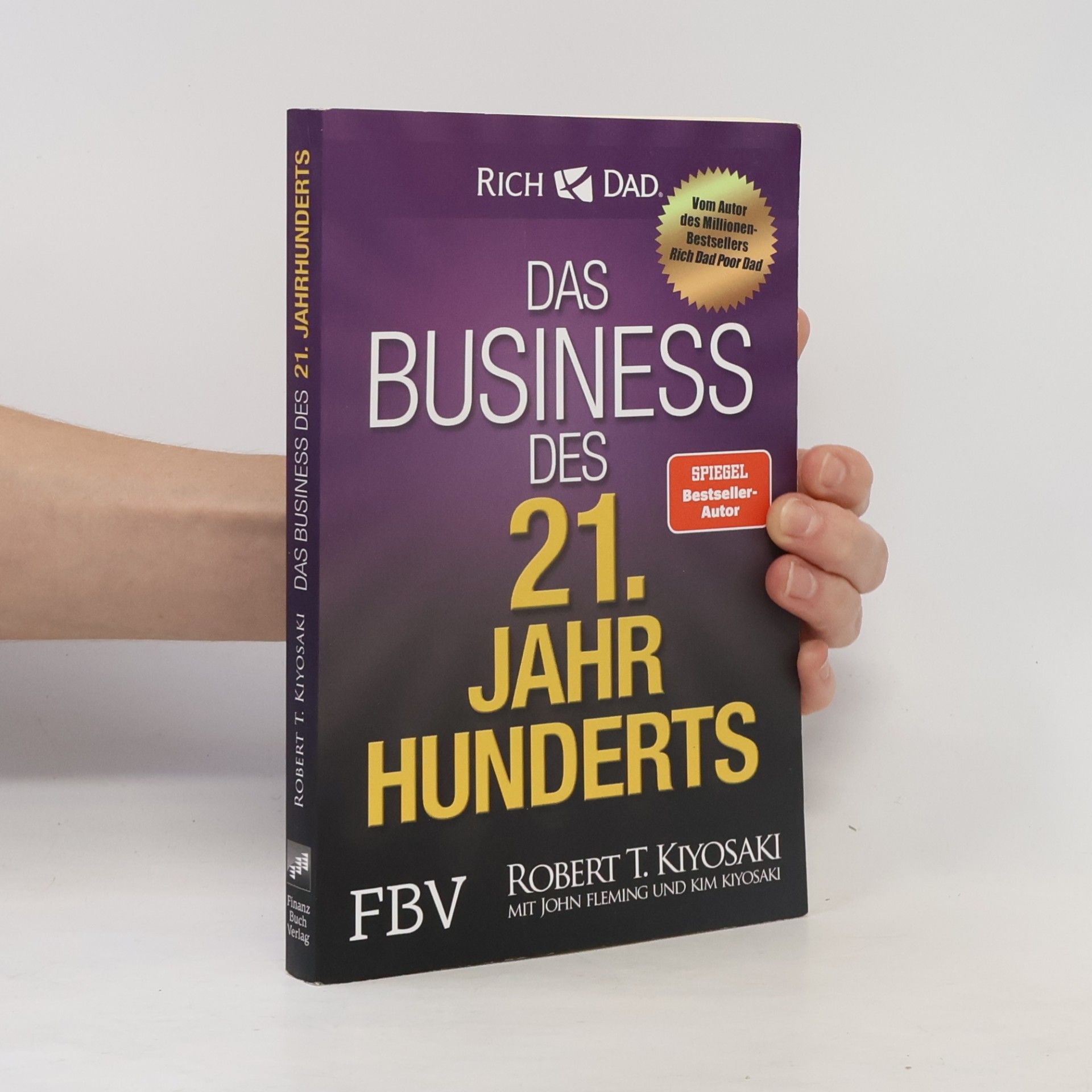 Robert Kiyosaki Das Business des 21. Jahrhunderts