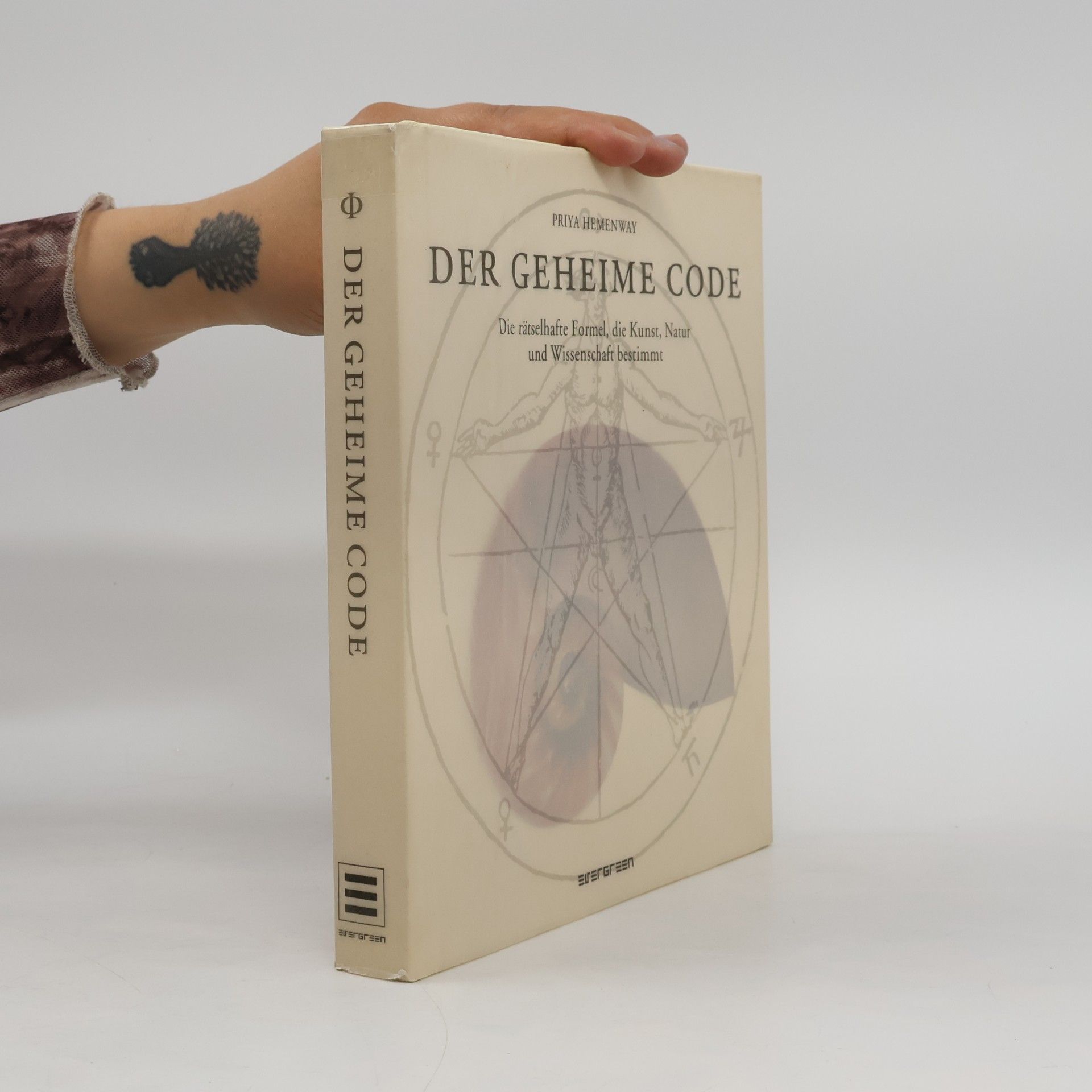 Priya Hemenway Der geheime Code : Die rätselhafte Formel, die Kunst, Natur und Wissenschft bestimt