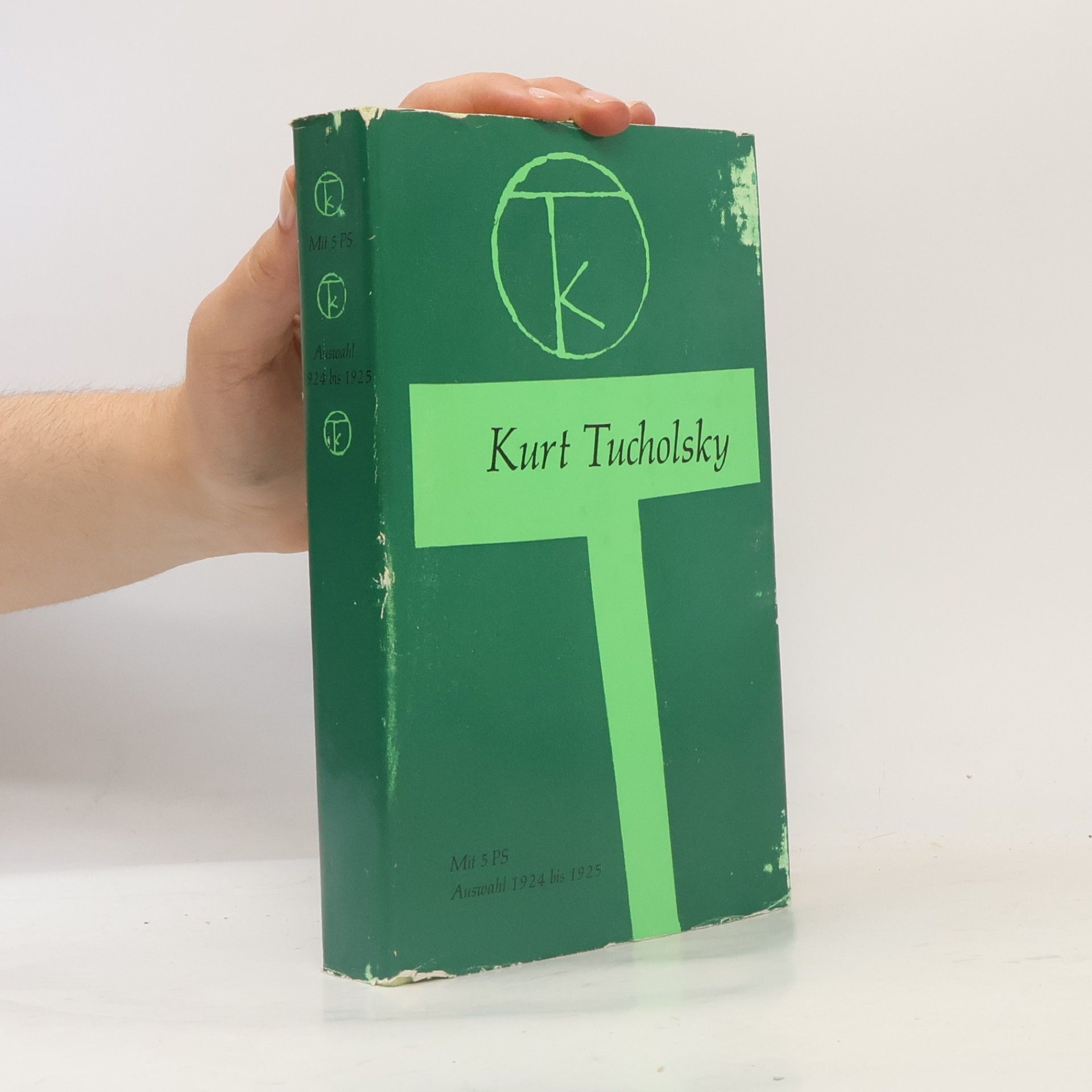 Kurt Tucholsky Mit 5 PS. Auswahl 1924 bis 1925