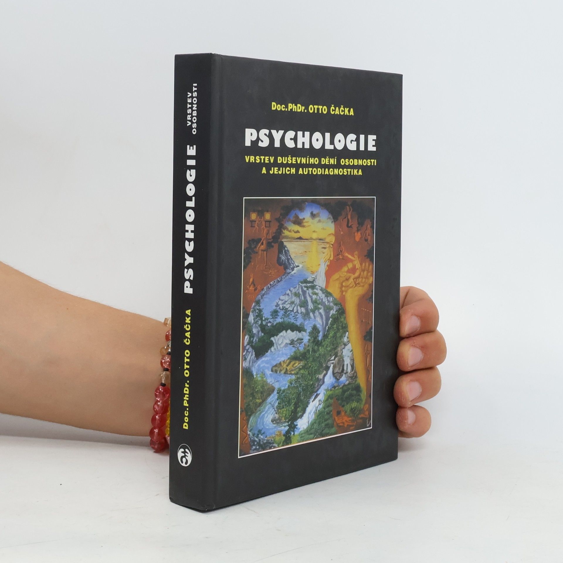 Otto Čačka Psychologie vrstev duševního dění osobnosti a jejich autodiagnostika