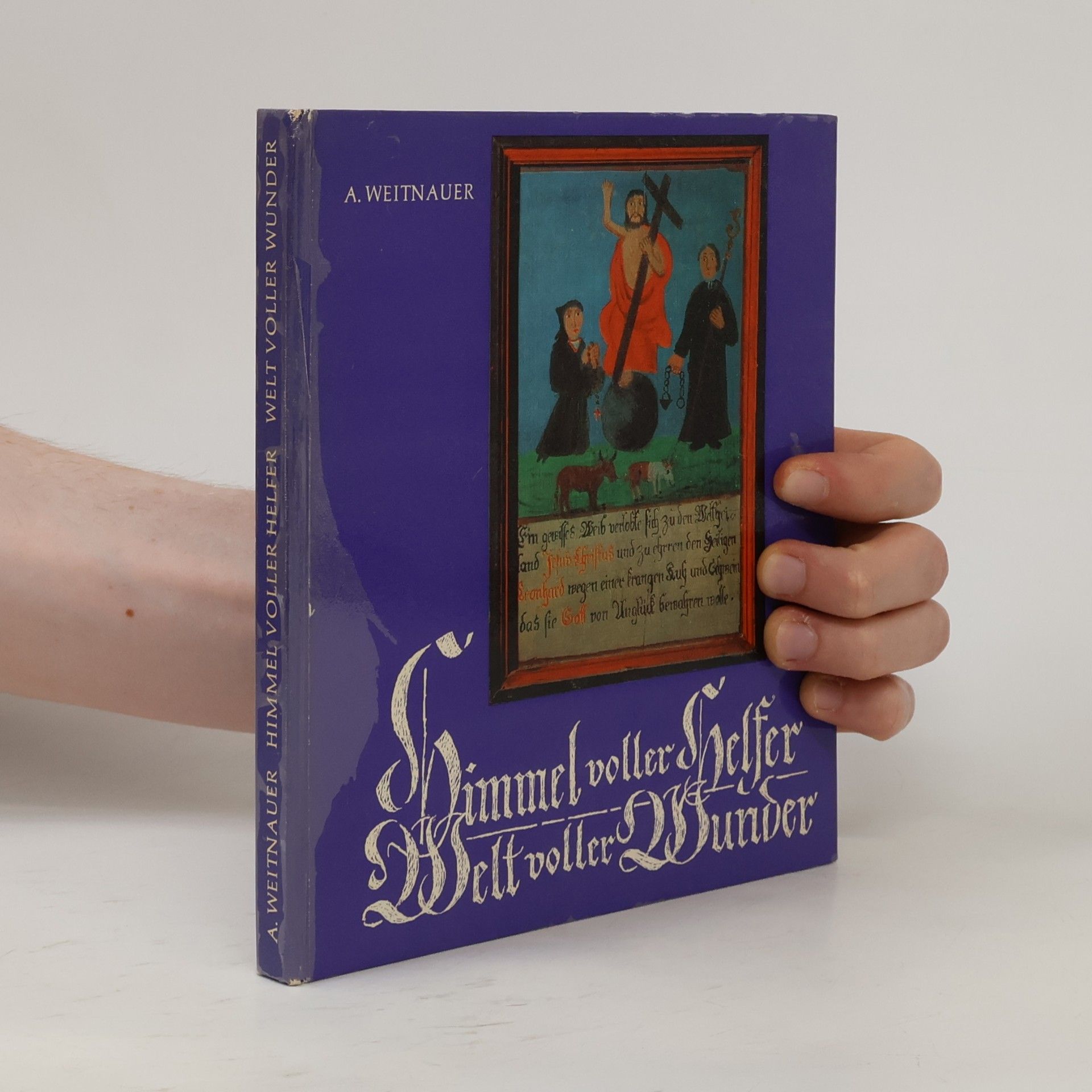 Alfred Weitnauer Himmel voller Helfer, Welt voller Wunder