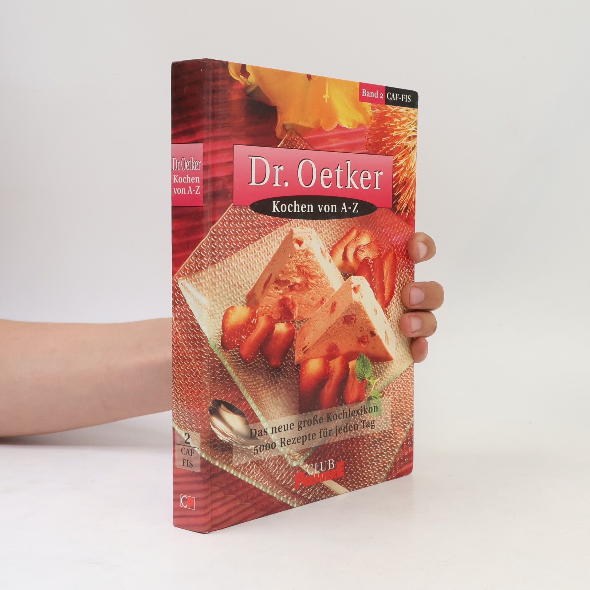 Collectif d'auteurs Dr. Oetker. Kochen von A-Z 2. Caf - Fis