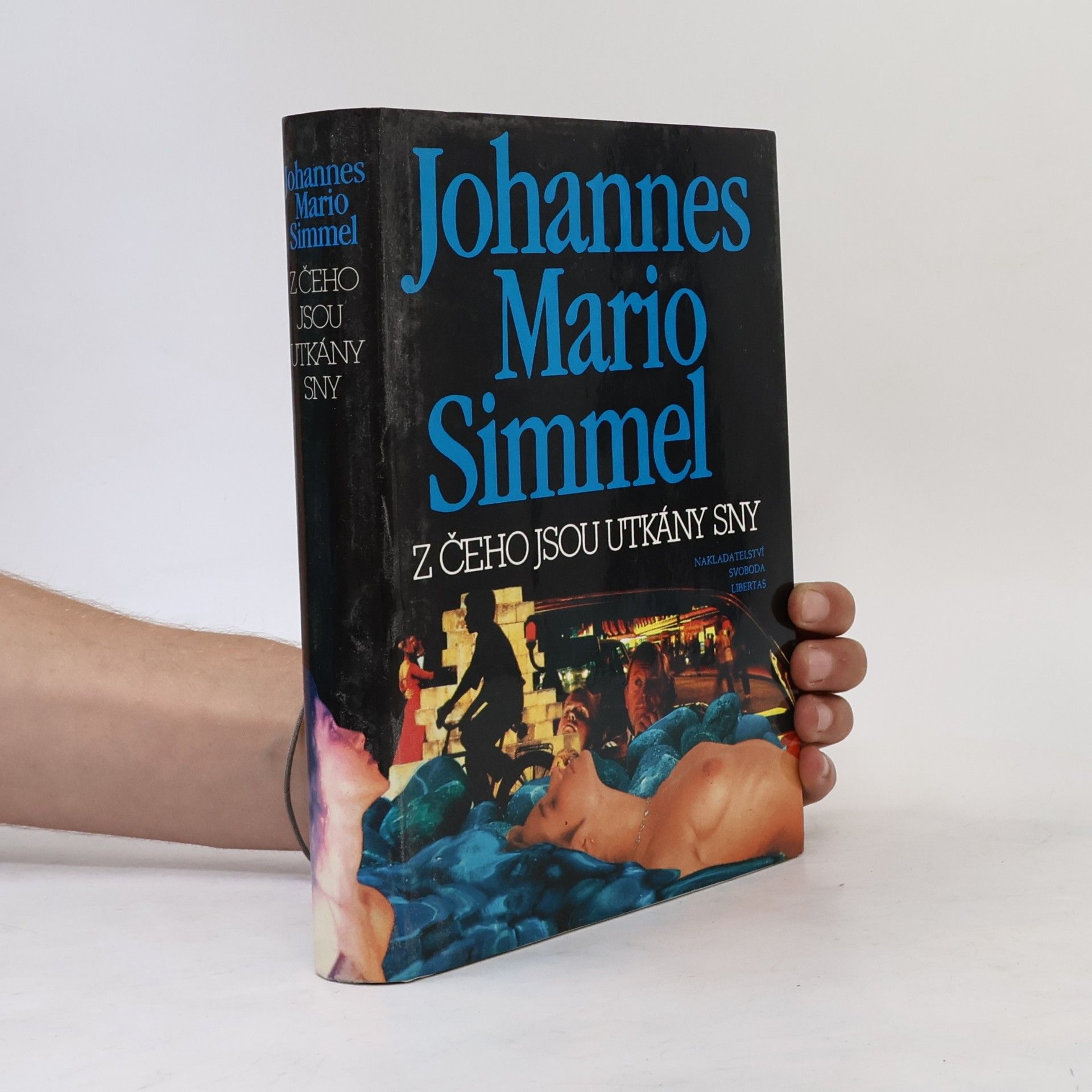 Johannes Mario Simmel Z čeho jsou utkány sny