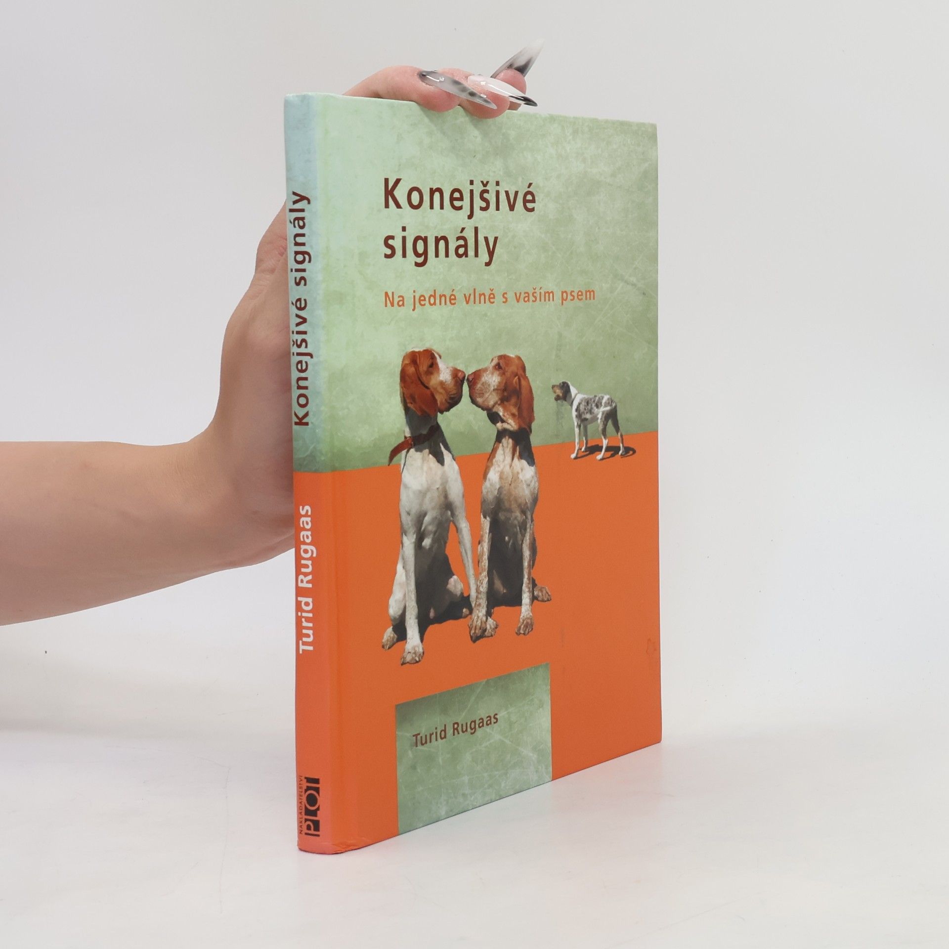Turid Rugaas Konejšivé signály. Na jedné vlně s vaším psem