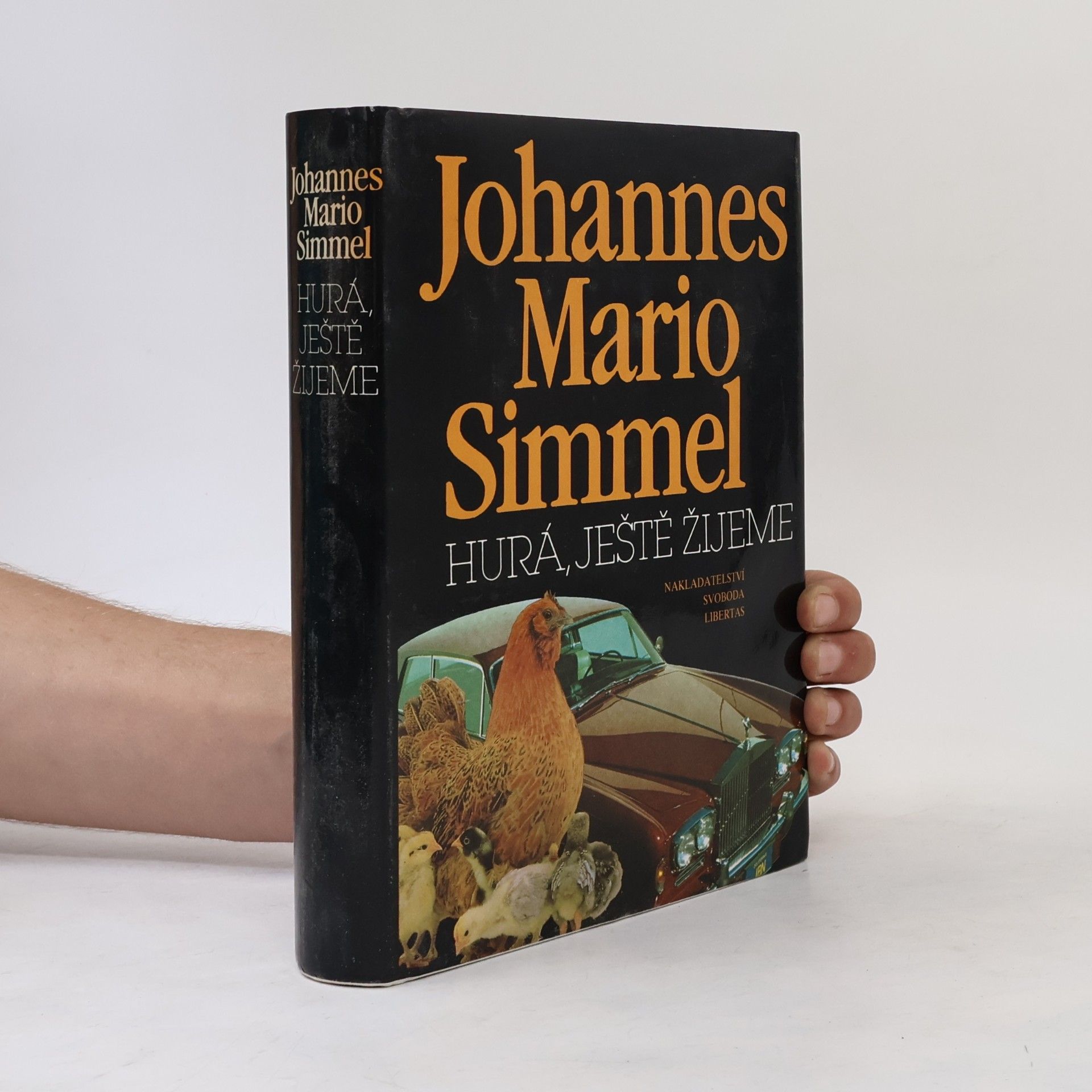 Johannes Mario Simmel Hurá, ještě žijeme