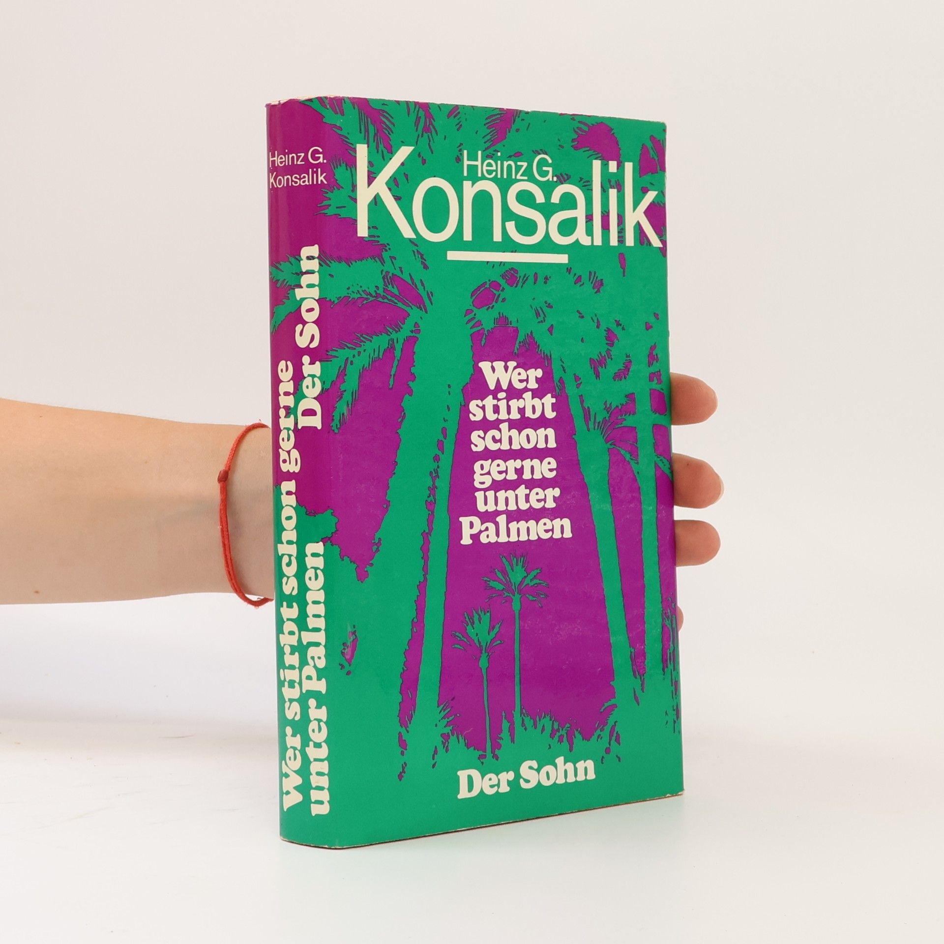 Heinz G. Konsalik Wer stirbt schon gerne unter Palmen