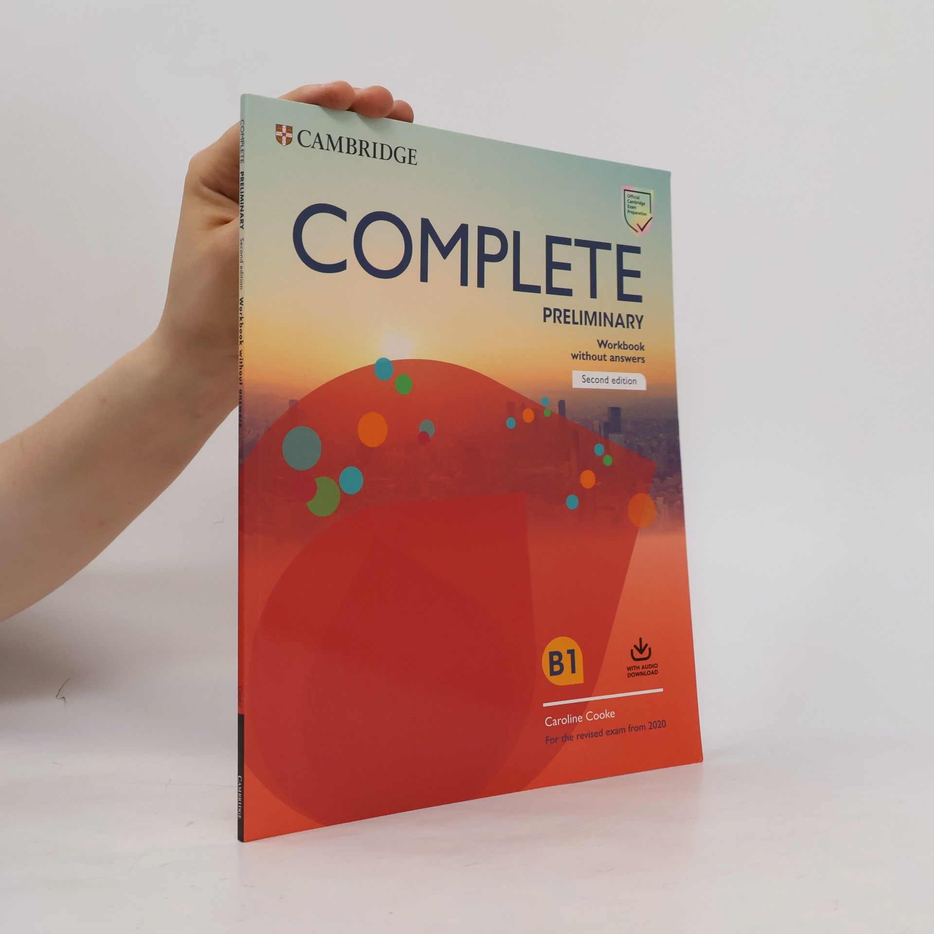 Various authors Complete Preliminary Second edition Student´s Book Pack (SB wo answers w Online Practice and WB wo answers w Audio Download)