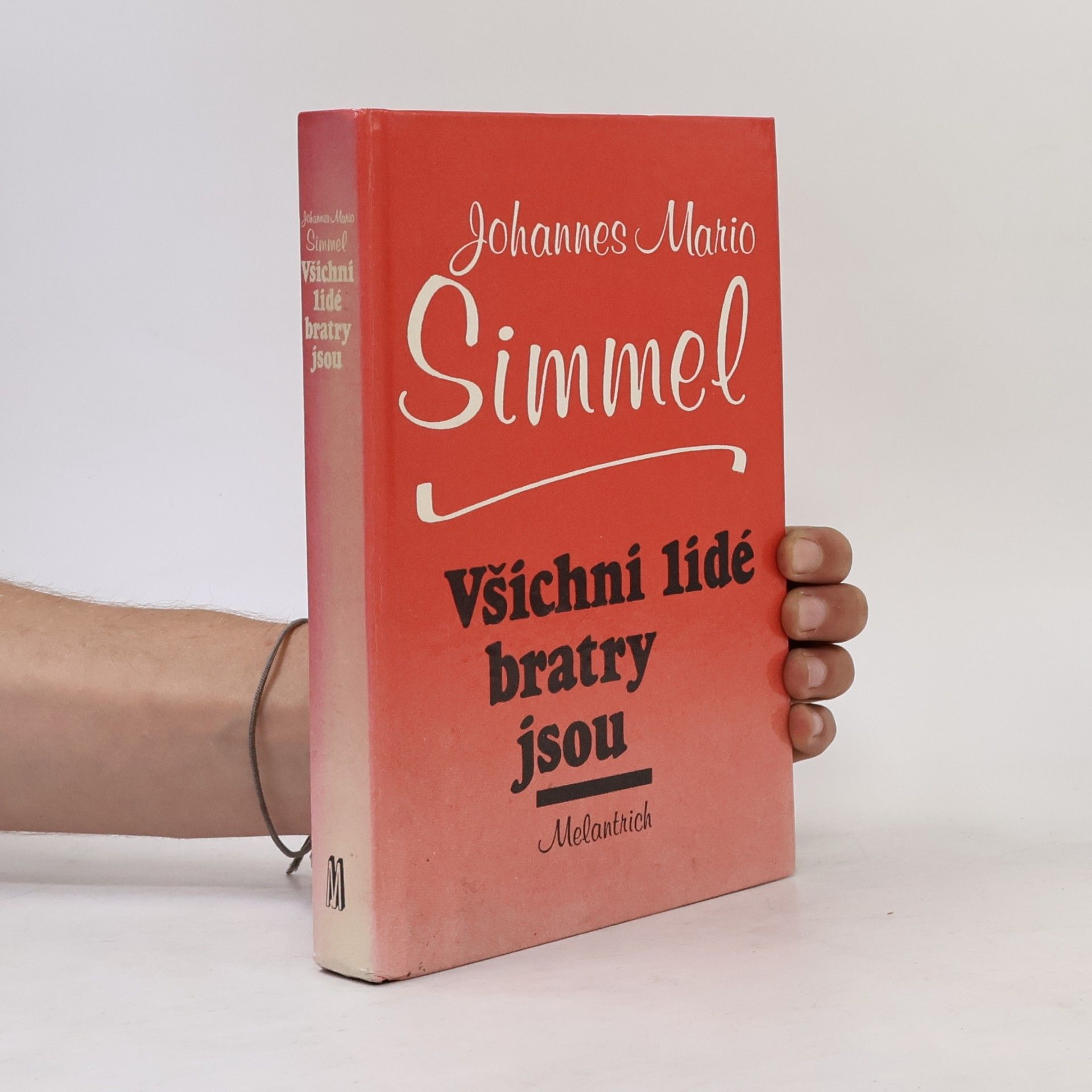 Johannes Mario Simmel Všichni lidé bratry jsou