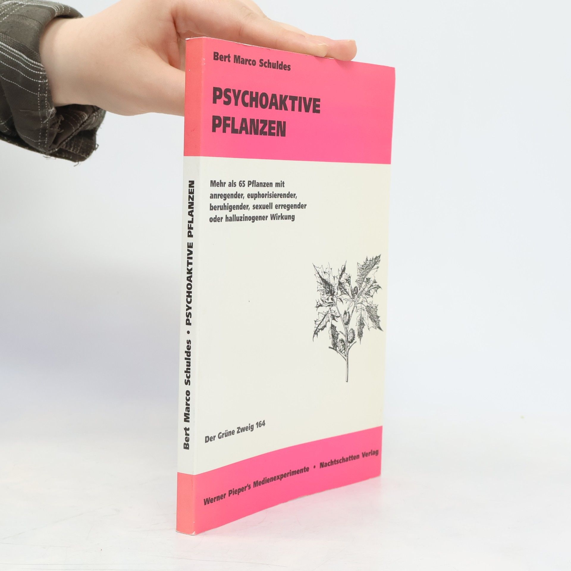 Bert Marco Schuldes Psychoaktive Pflanzen