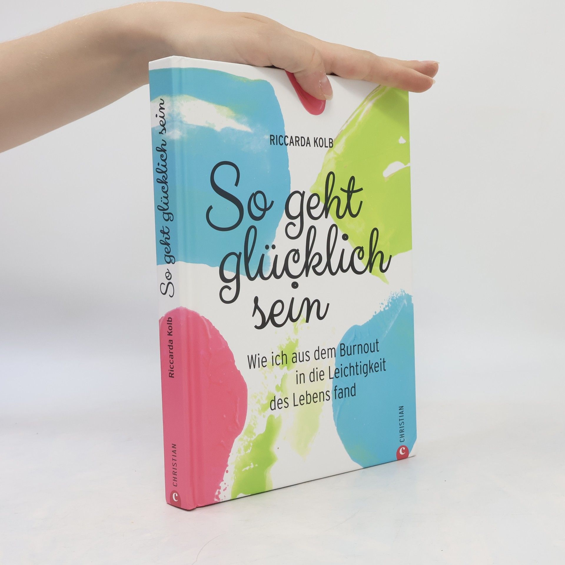 Riccarda Kolb So geht glücklich sein