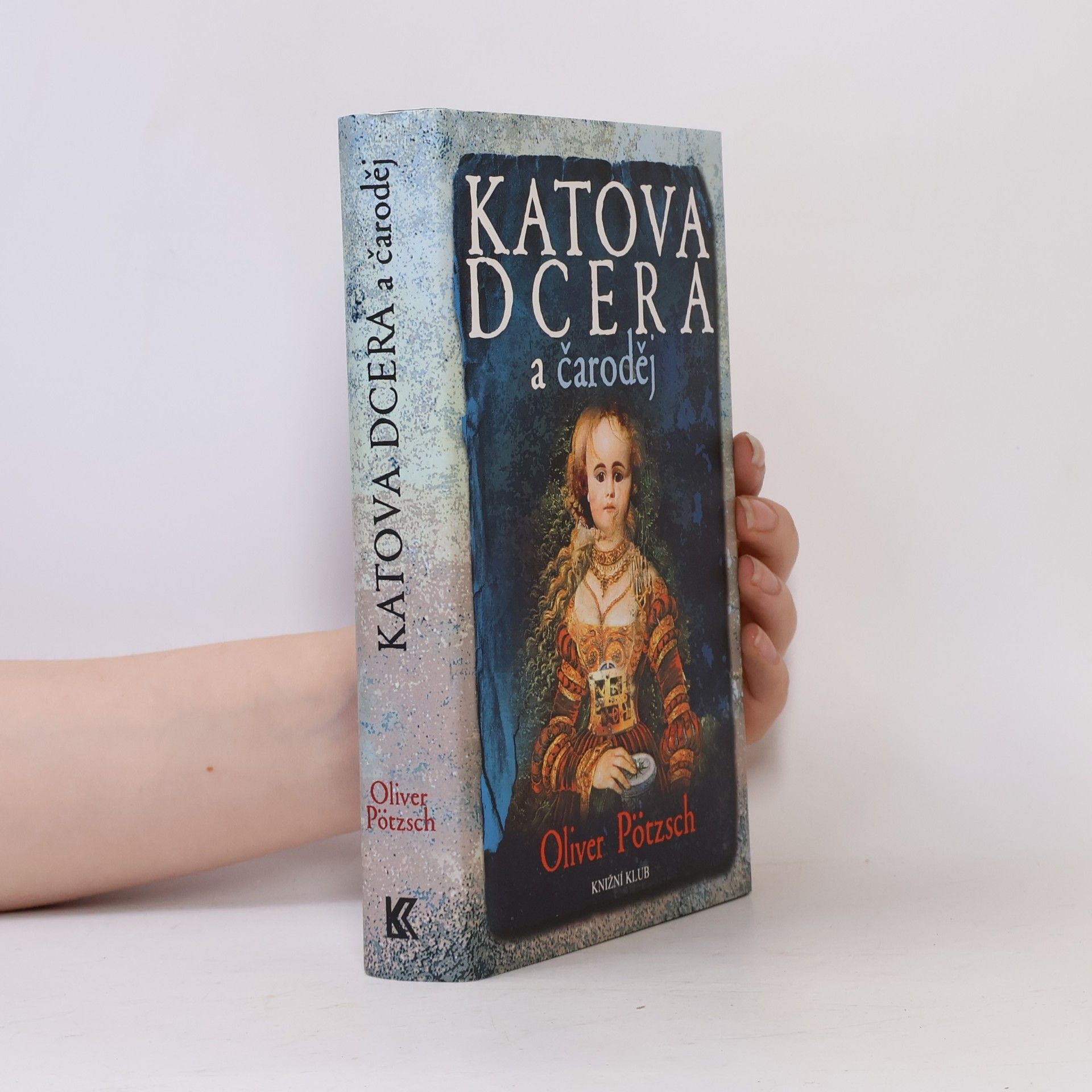 Oliver Pötzsch Katova dcera a čaroděj