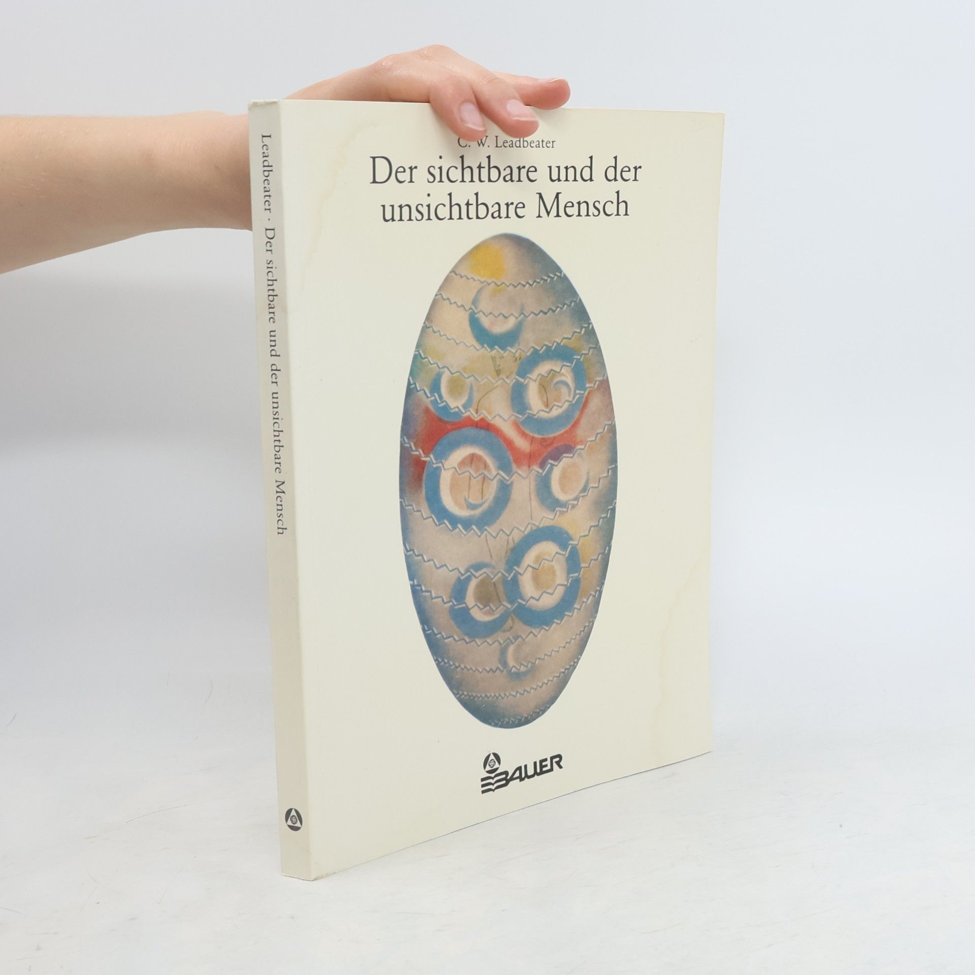 Charles Leadbeater Der sichtbare und der unsichtbare Mensch