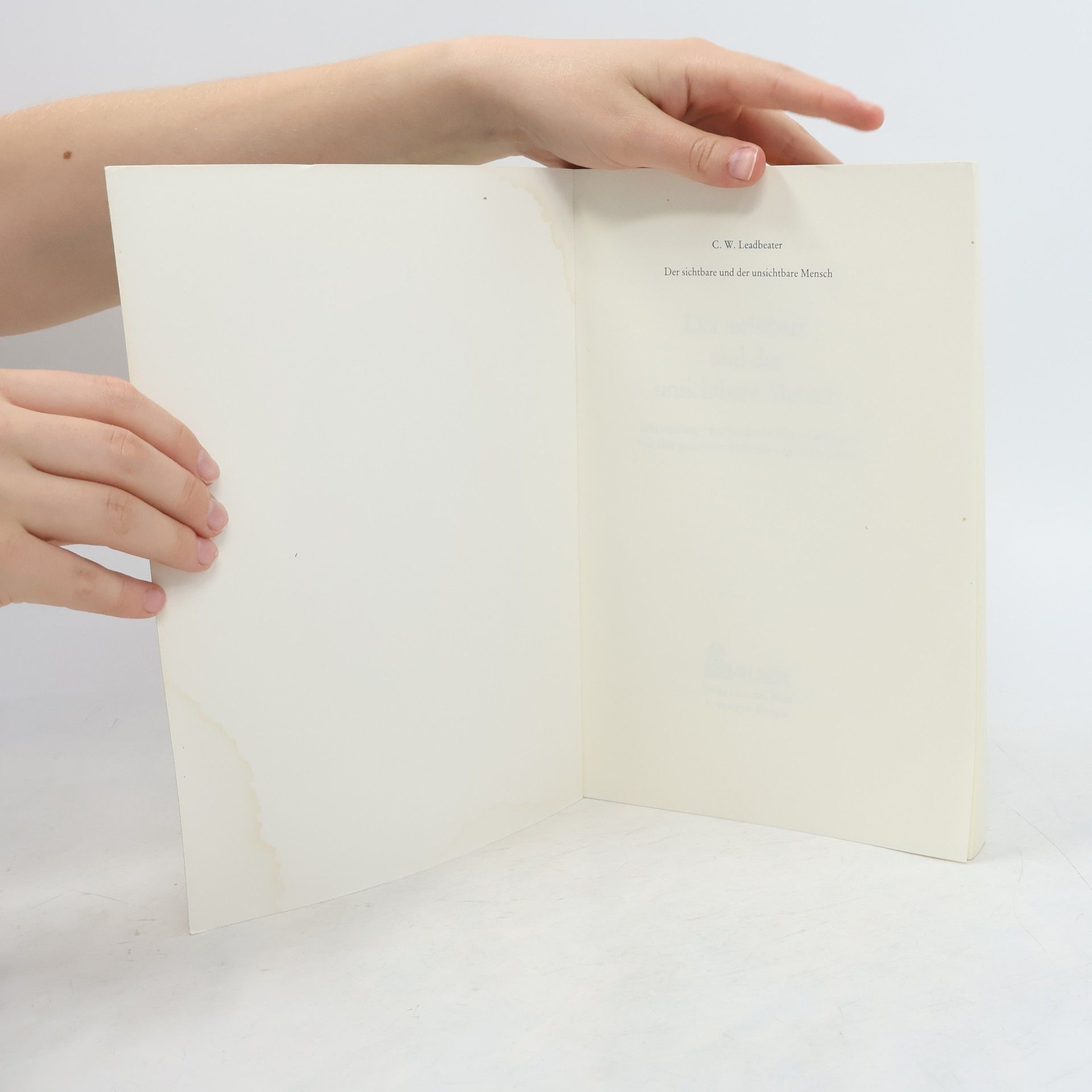 Charles Leadbeater Der sichtbare und der unsichtbare Mensch