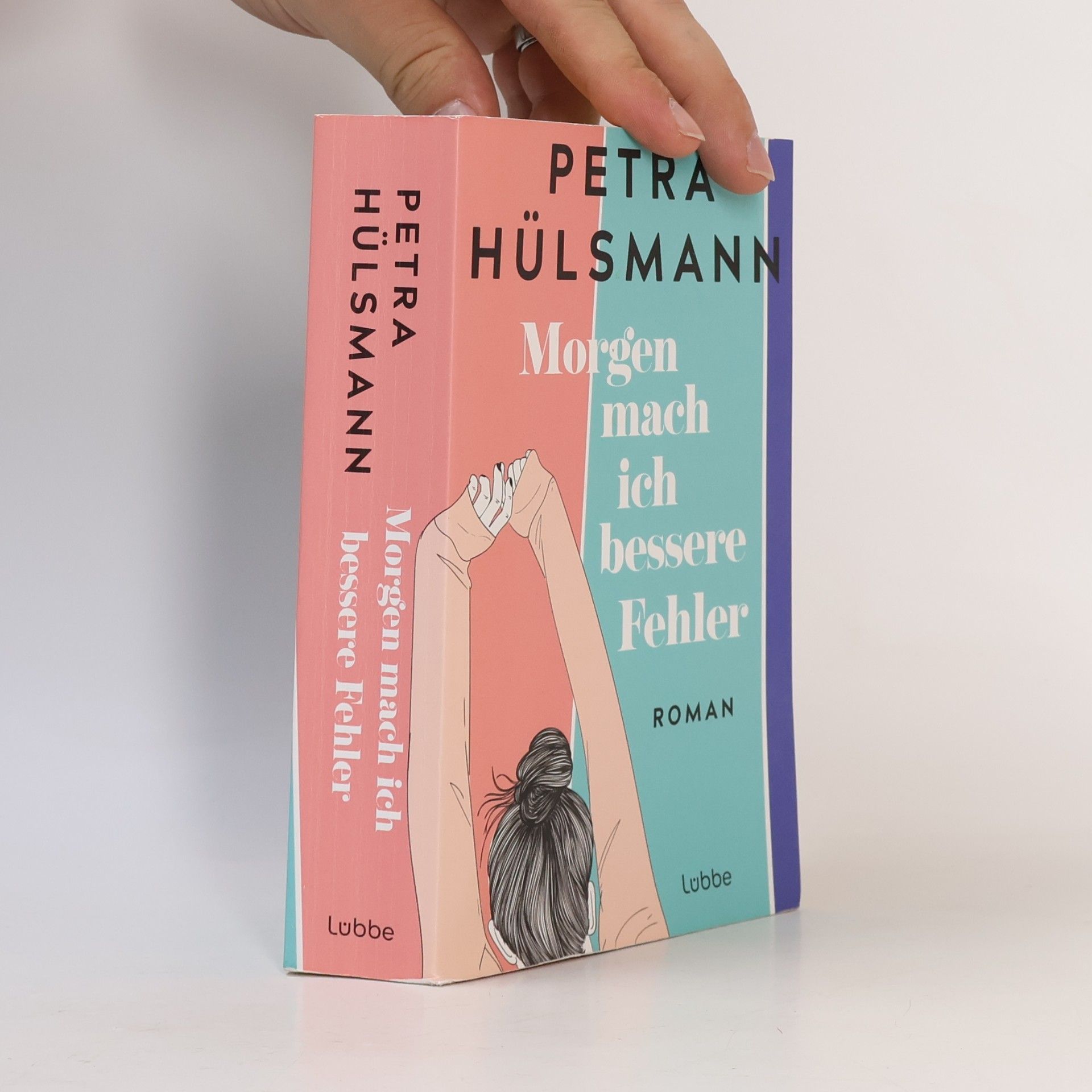 Petra Hülsmann Morgen mach ich bessere Fehler