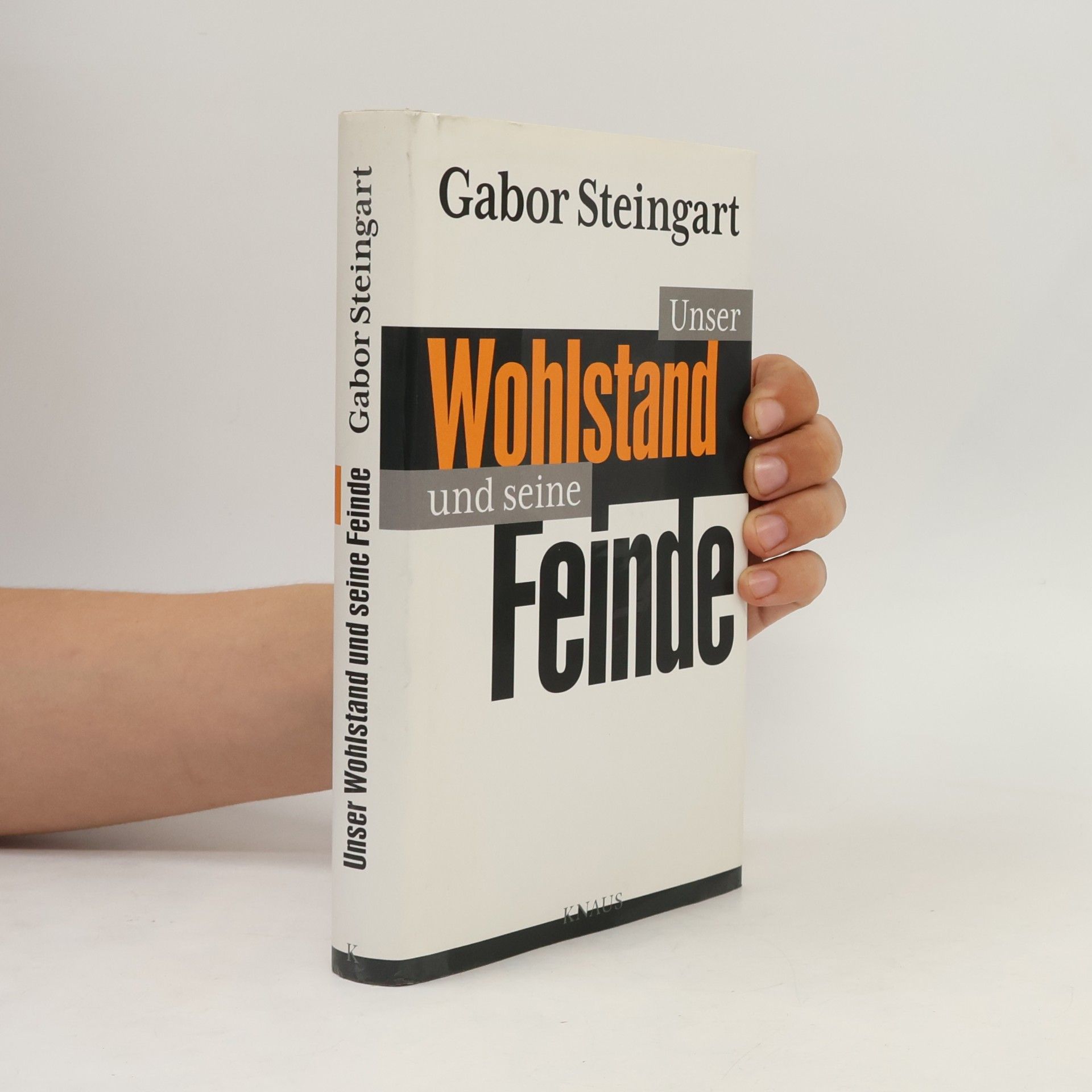 Gabor Steingart Unser Wohlstand und seine Feinde