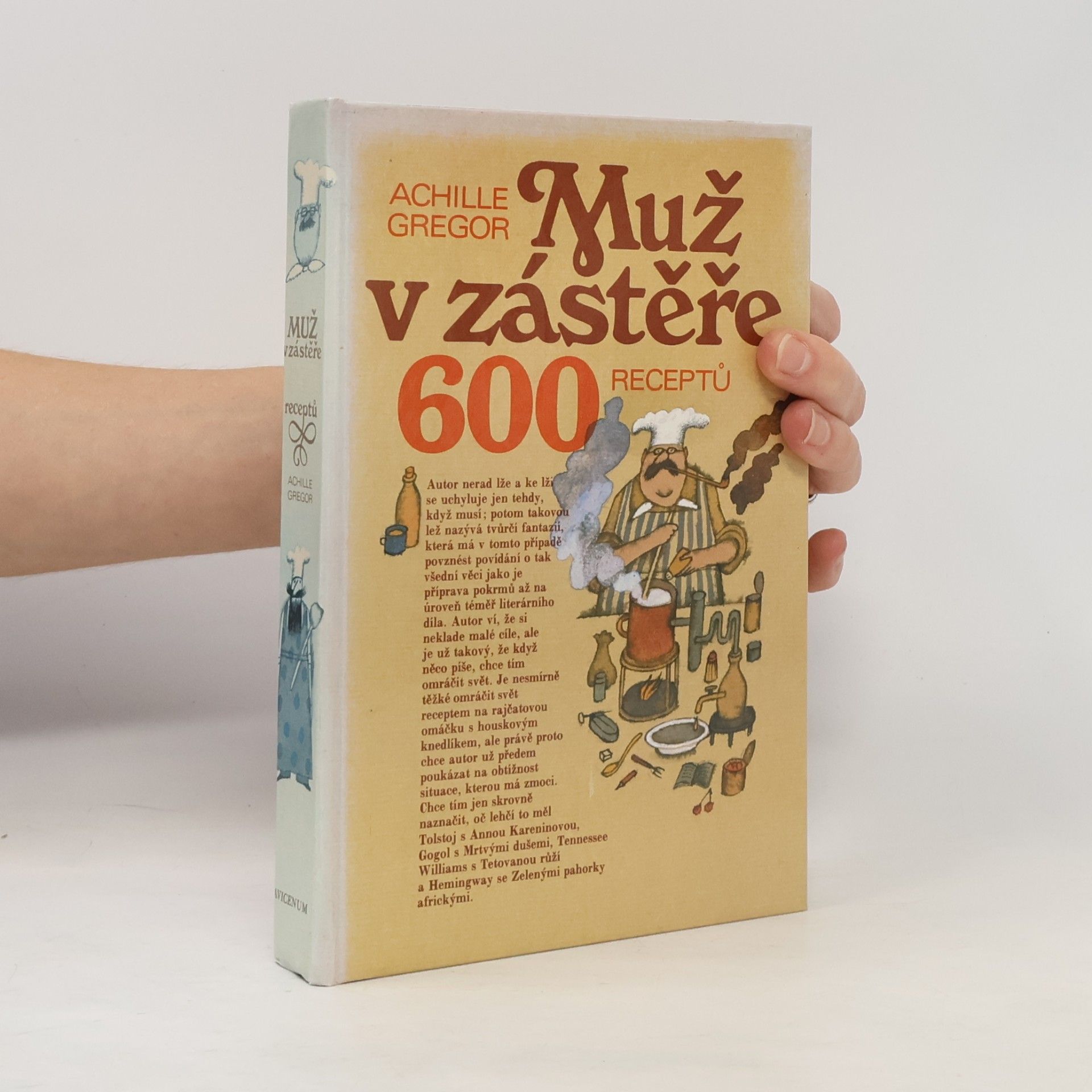 Achille Gregor Muž v zástěře. 600 receptů