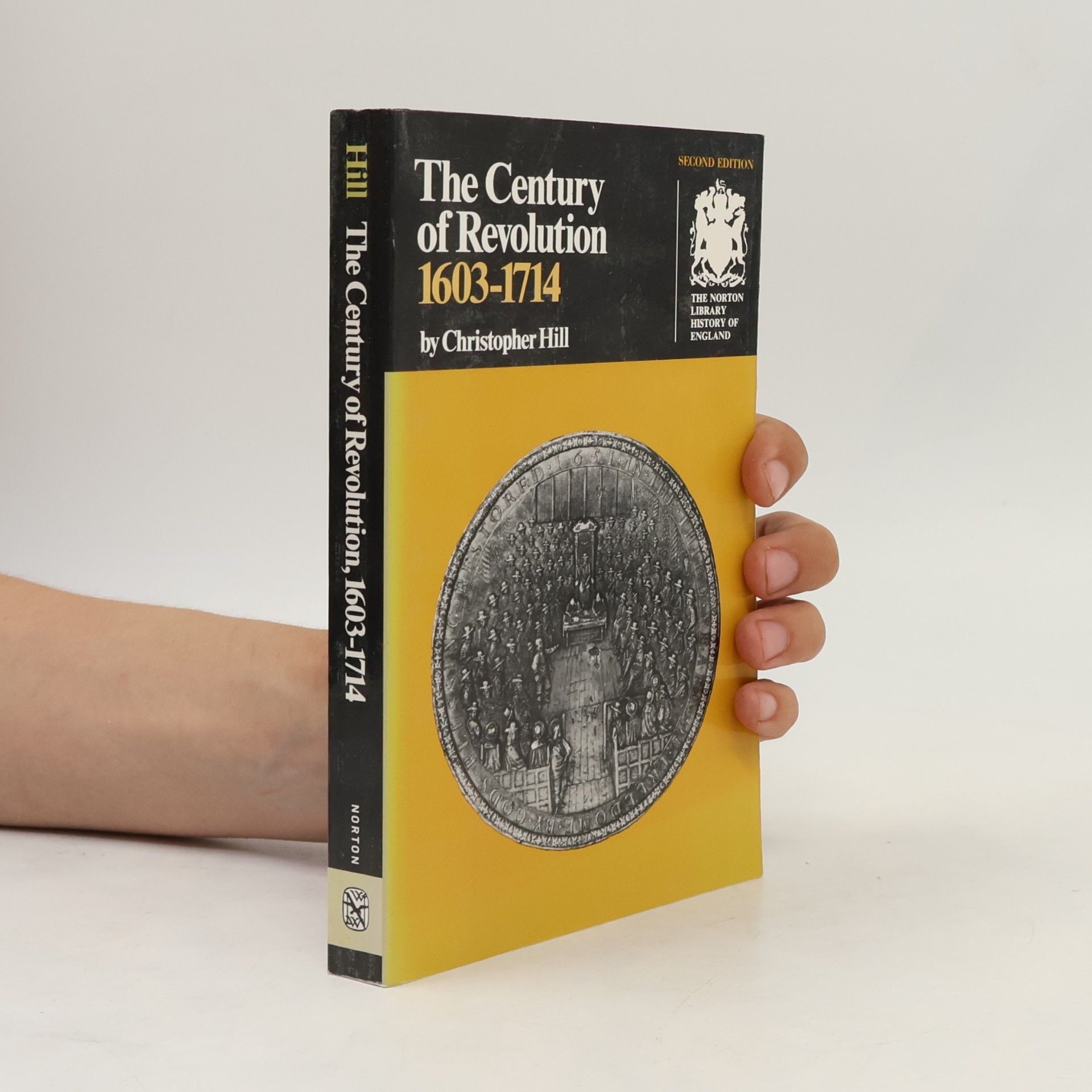 Christopher Hill The Norton Library History of England: The Century of Revolution, 1603-1714