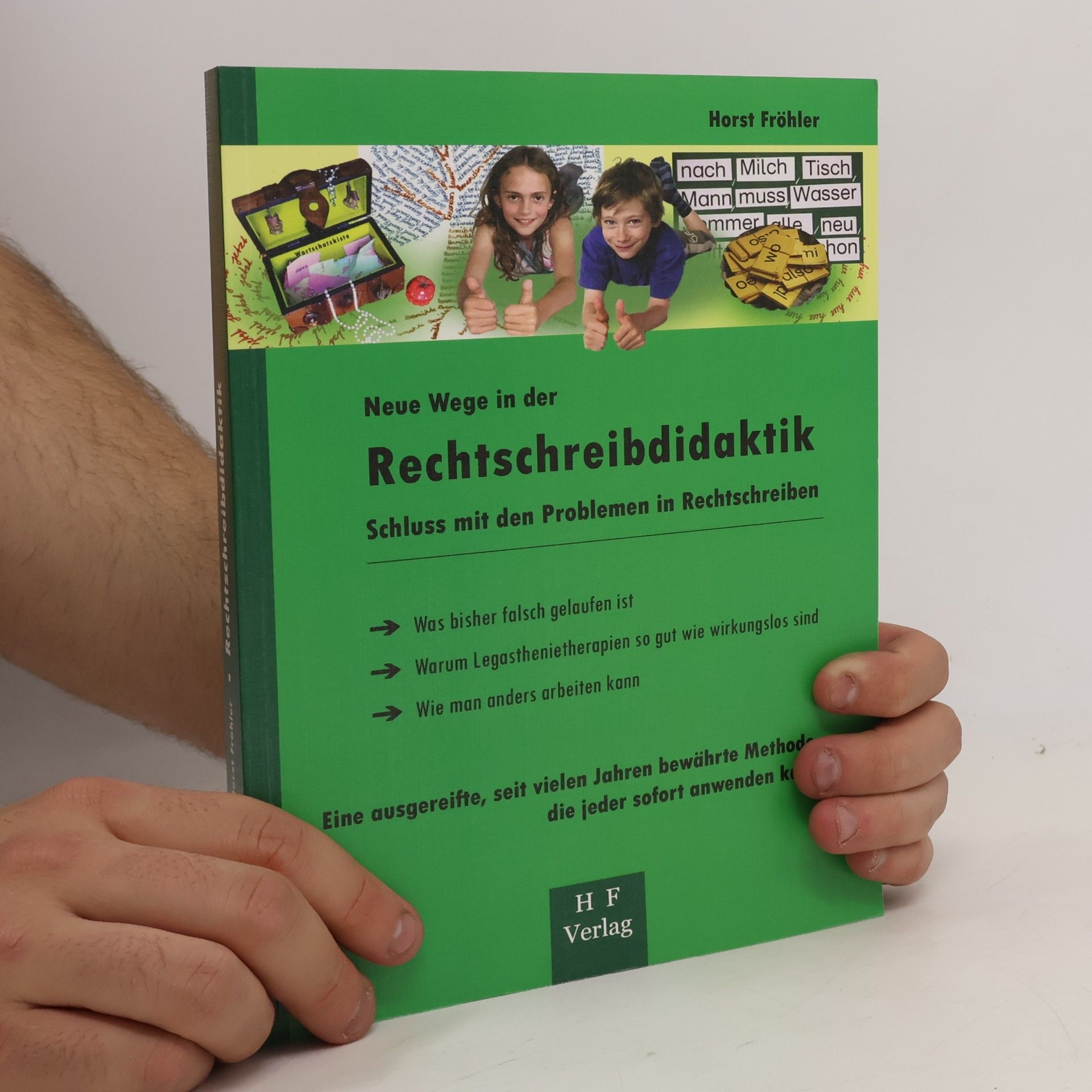 Horst Fröhler Neue Wege in der Rechtschreibdidaktik
