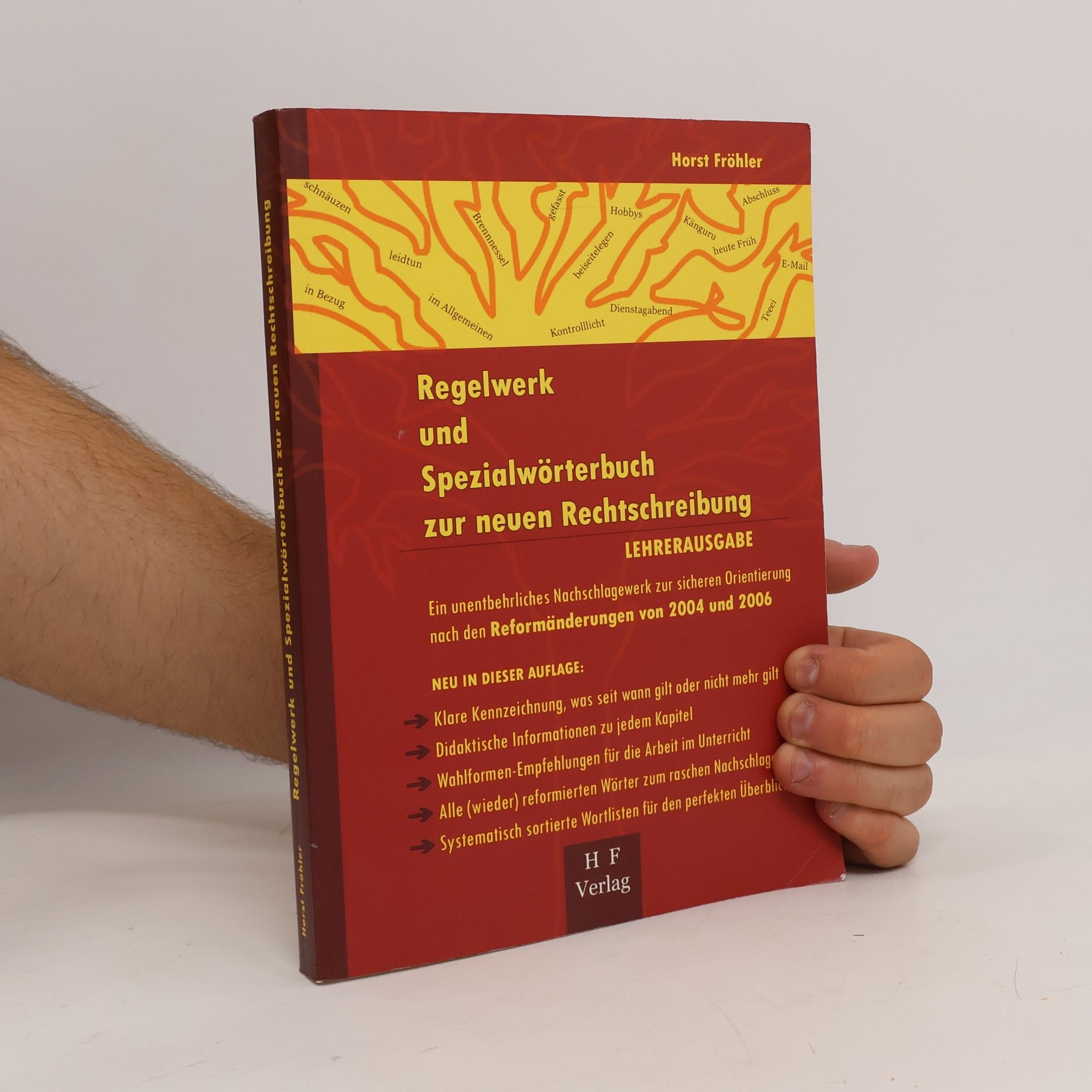 Horst Fröhler Regelwerk und Spezialwörterbuch zur neuen Rechtschreibung