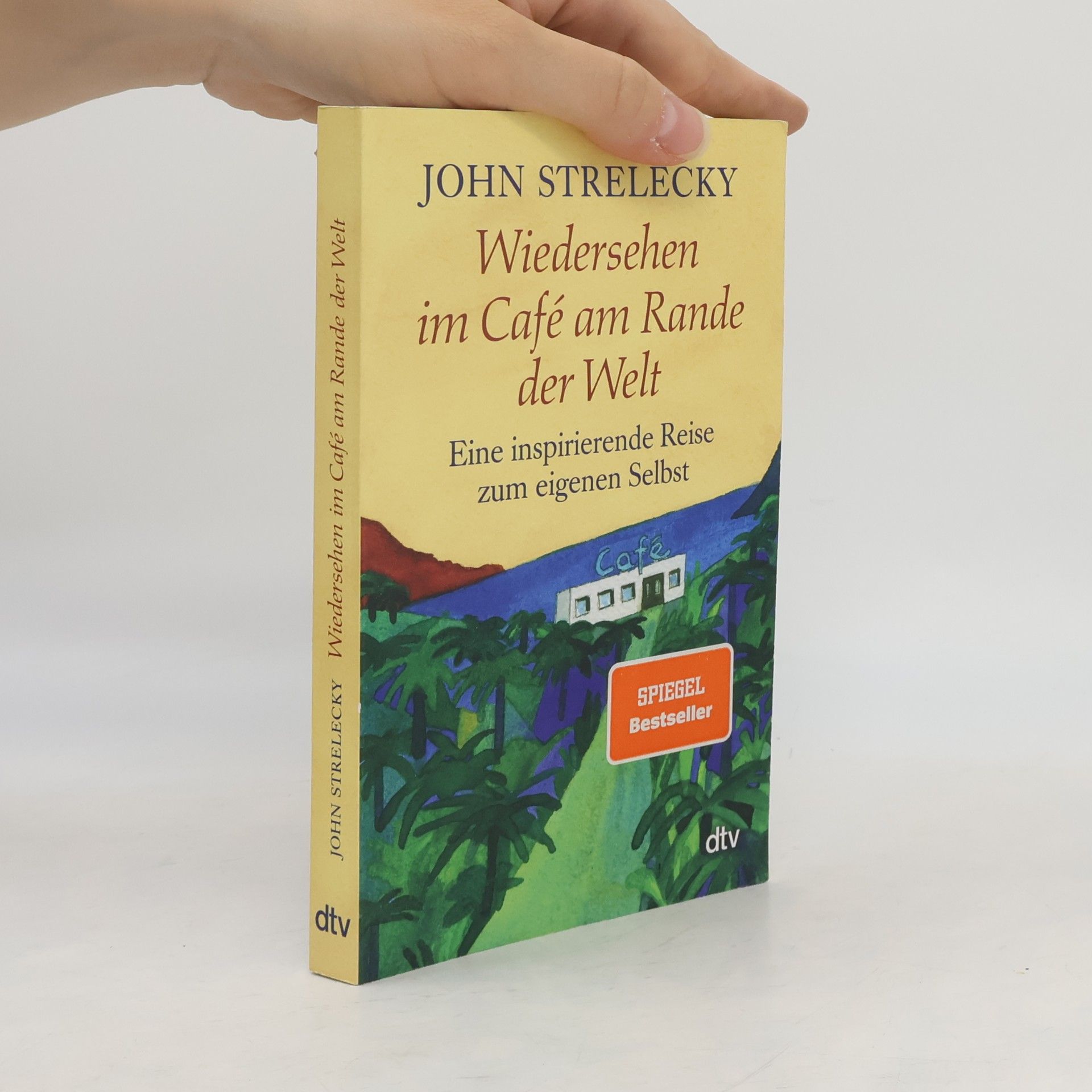 John P. Strelecky Wiedersehen im Café am Rande der Welt
